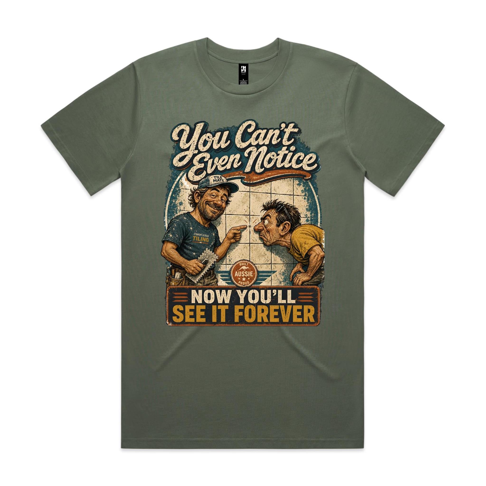 You Can't Even Notice | Tilers Tee