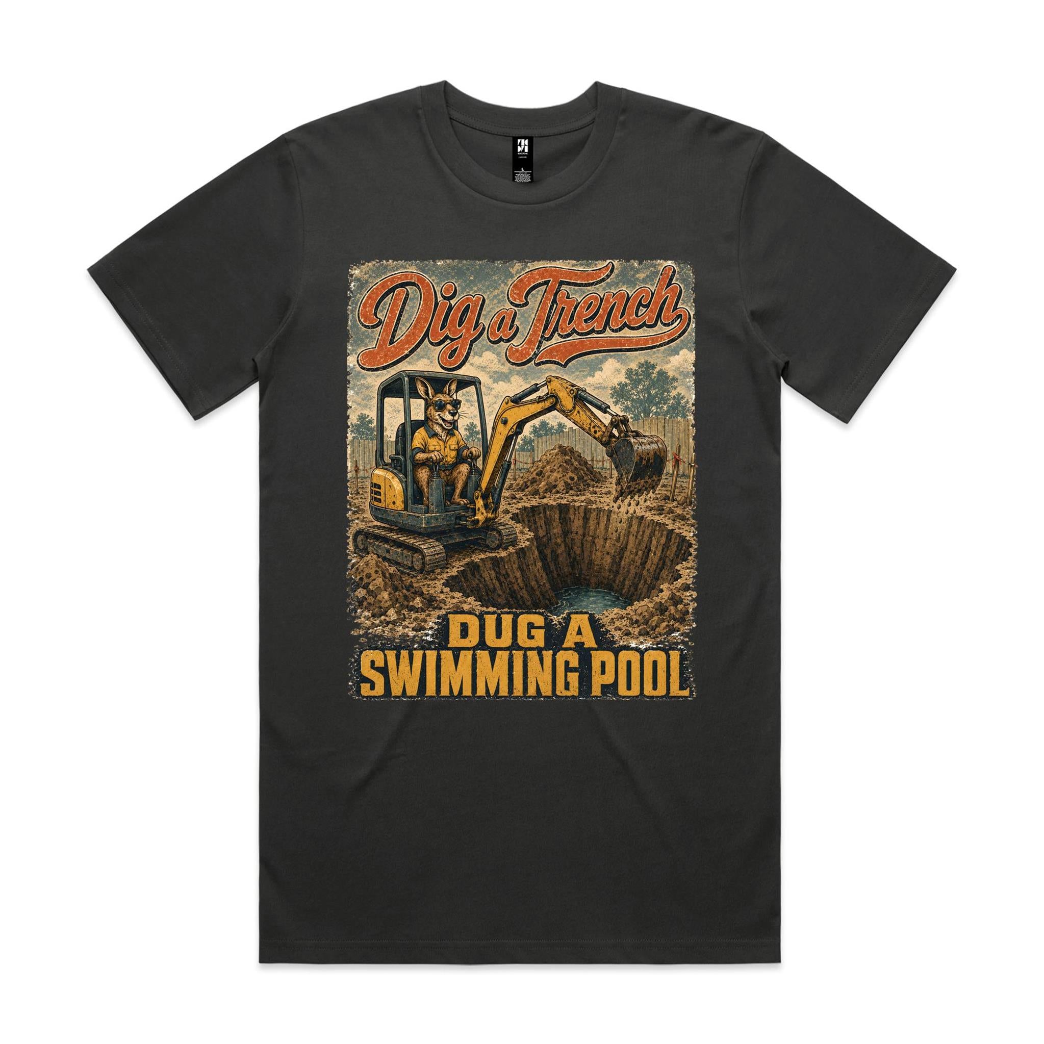 Dig a Trench — Dug a Swimming Pool | Kangaroo Plant Operator Tee
