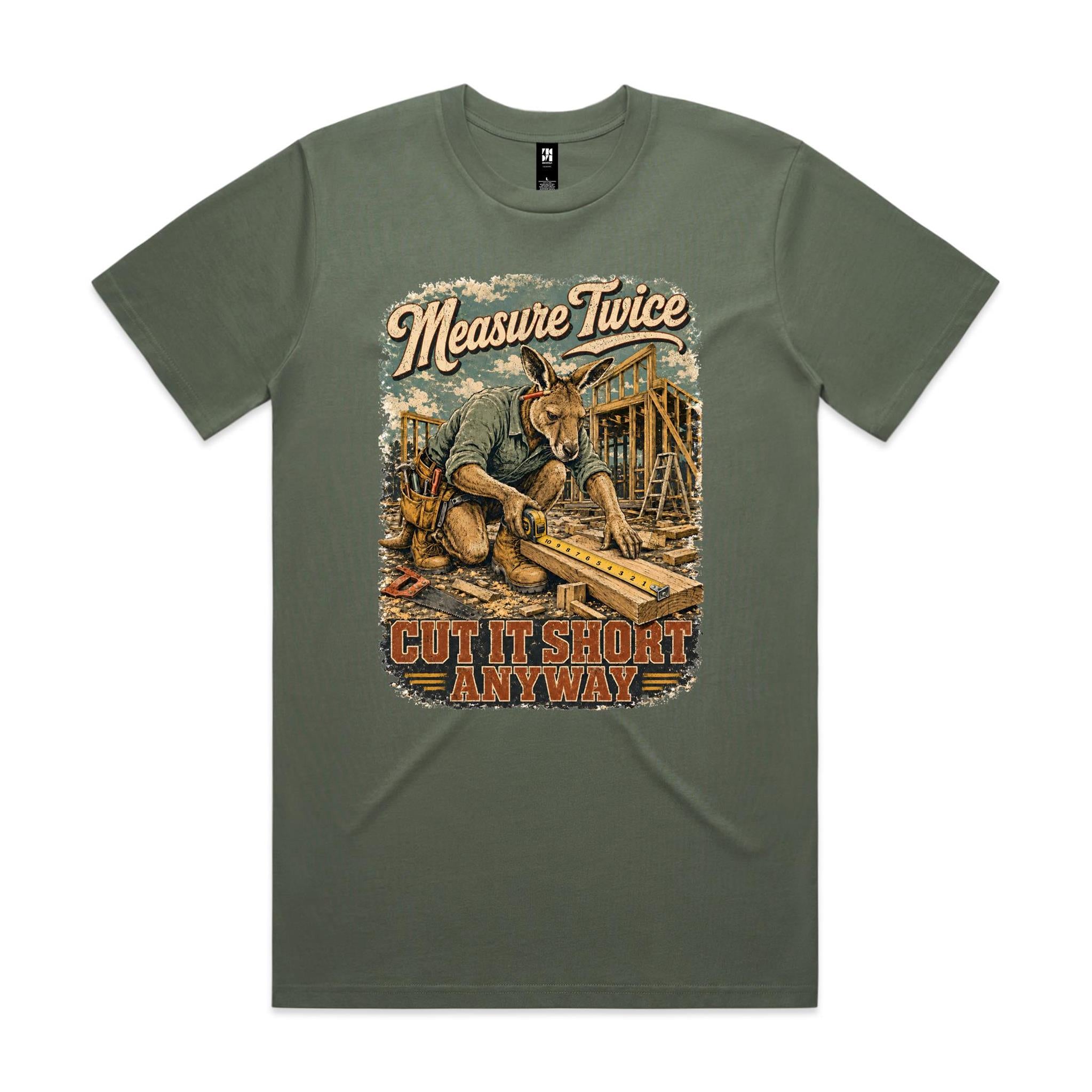 Measure Twice — Cut It Short Anyway | Kangaroo Chippie Tee