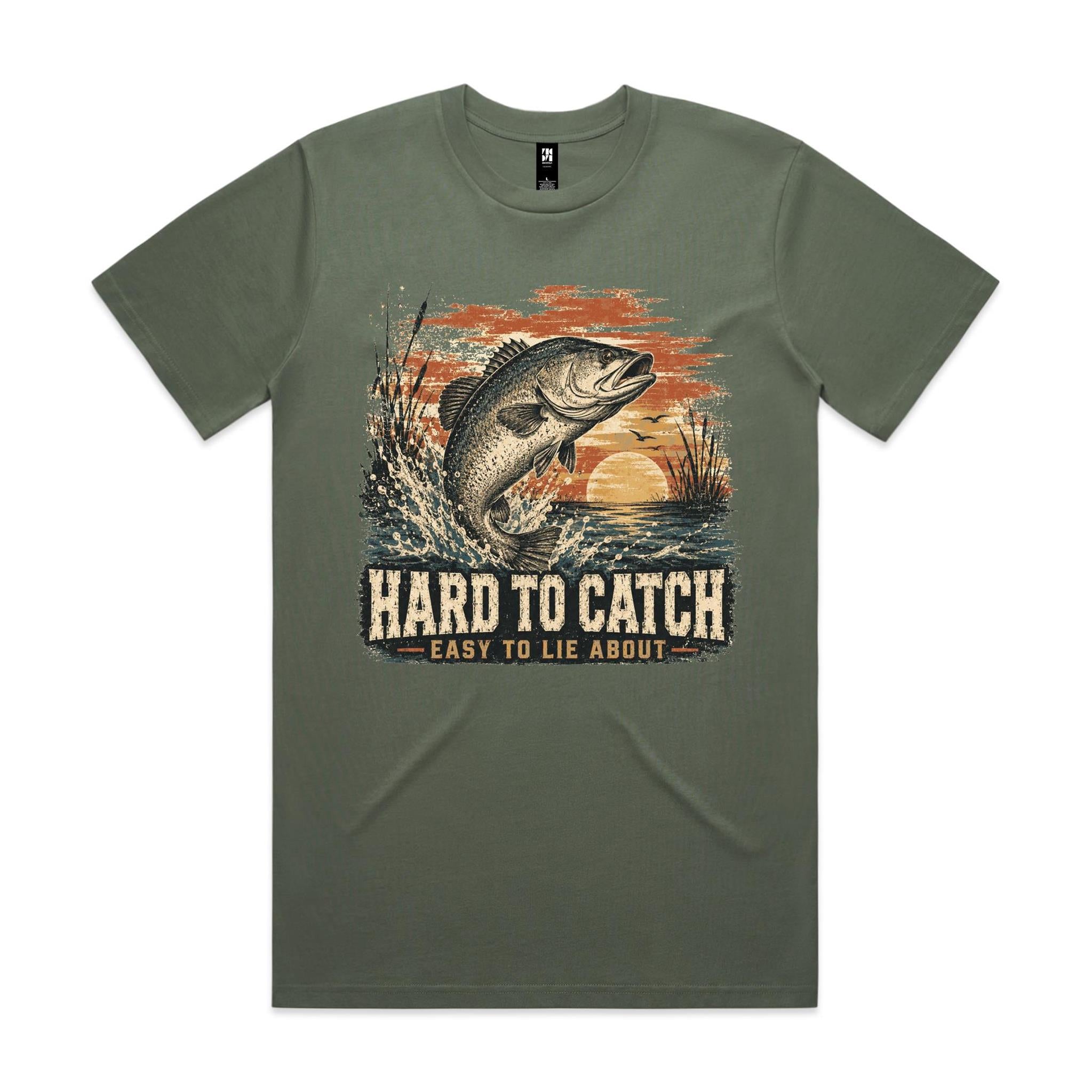 Hard to Catch, Easy to Lie About — Fishing Tee