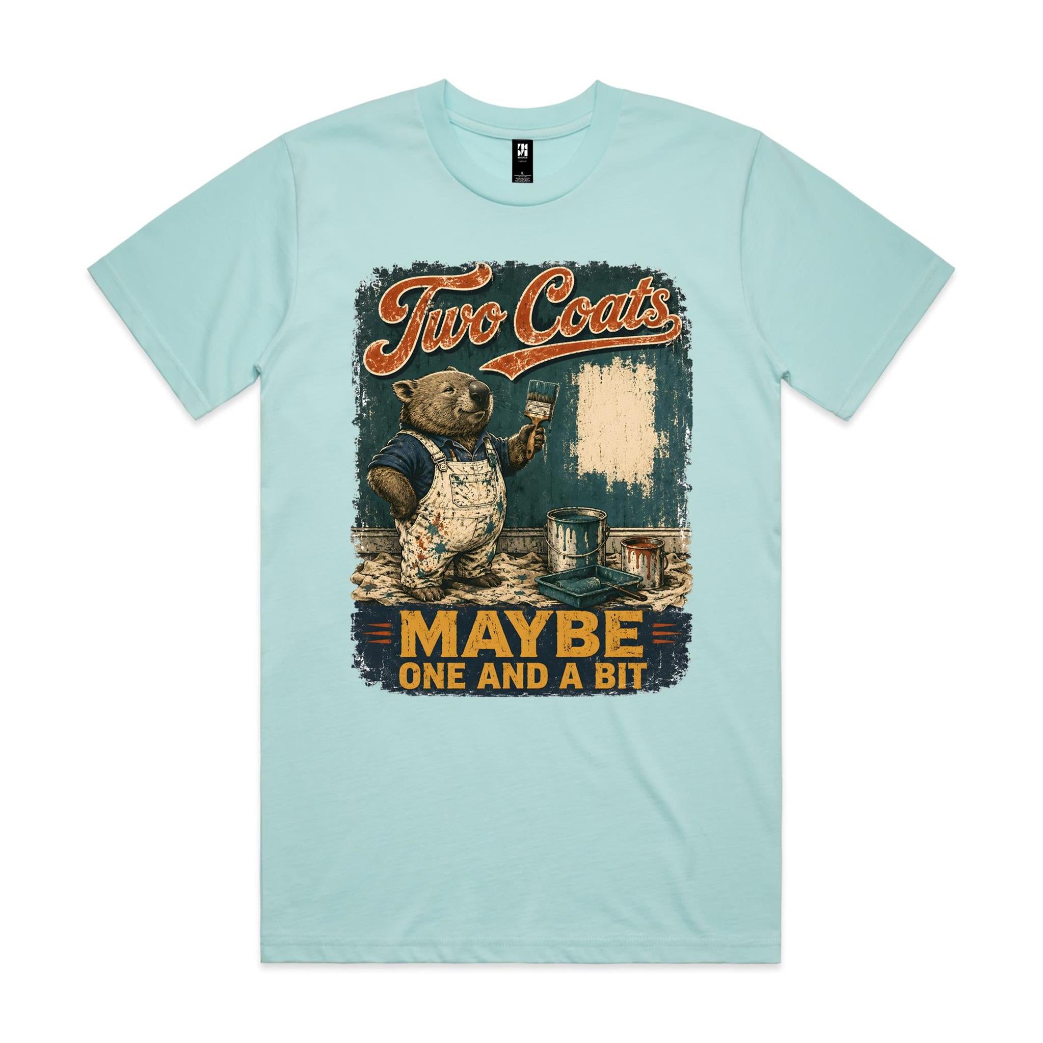 Two Coats — Maybe One and a Bit | Wombat Painter Tee