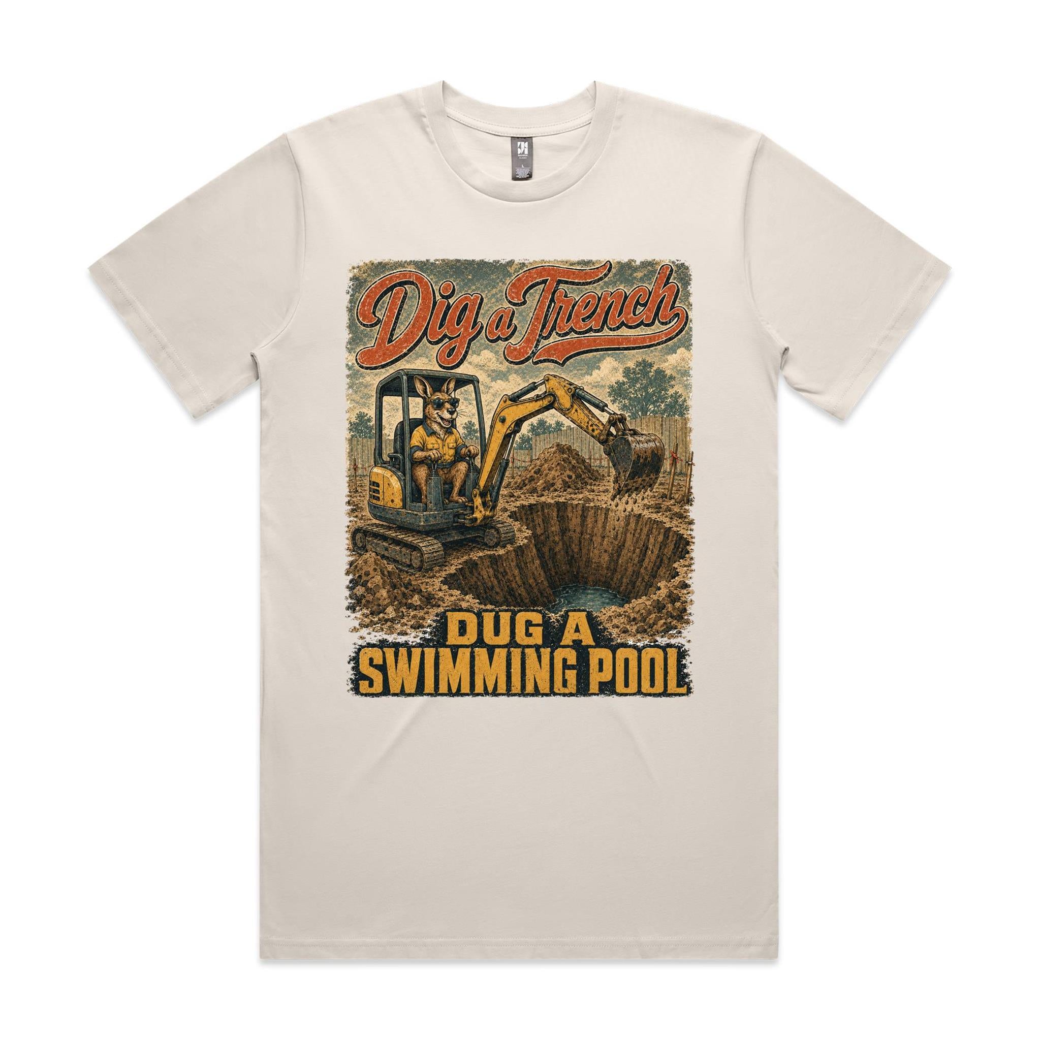 Dig a Trench — Dug a Swimming Pool | Kangaroo Plant Operator Tee