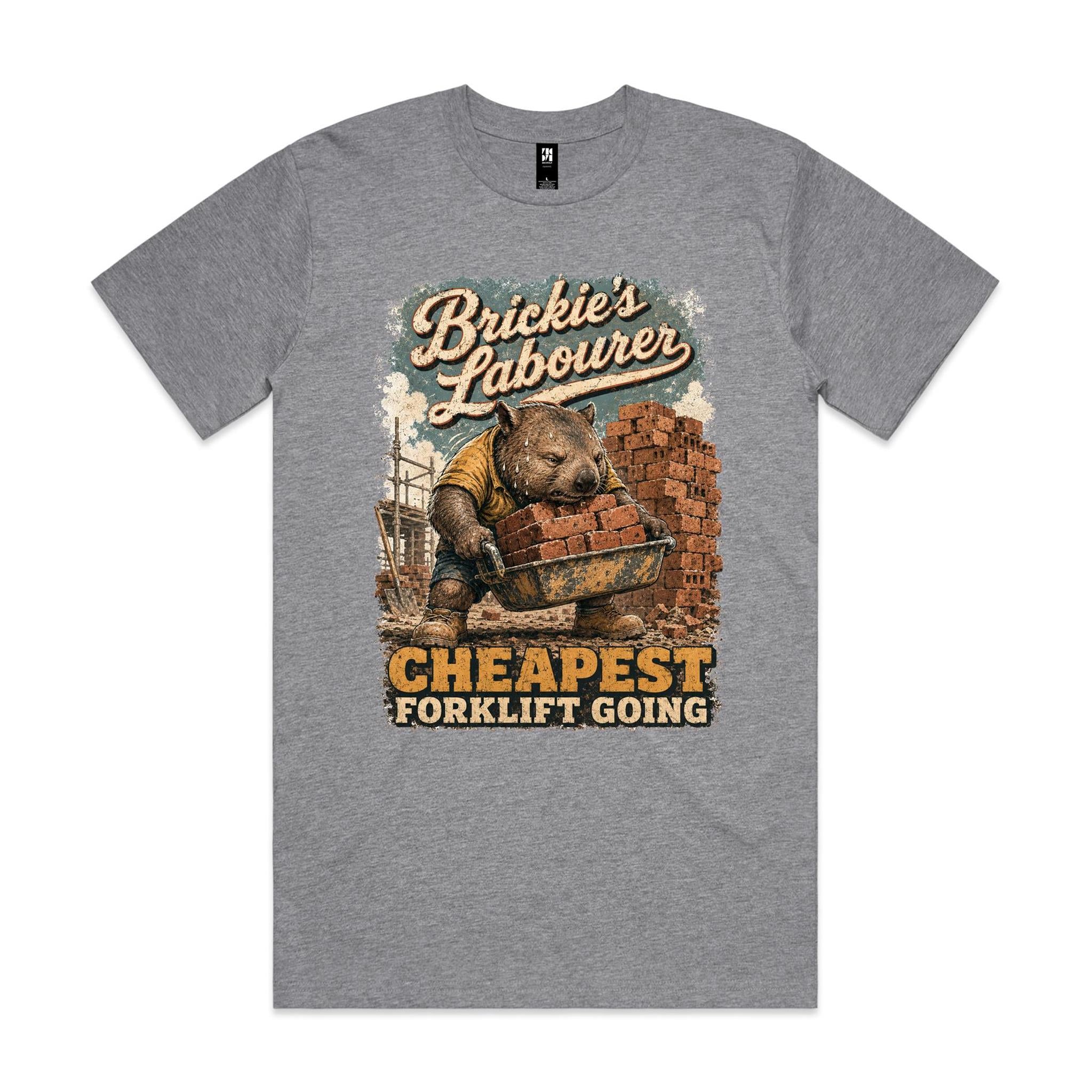 Brickie's Labourer — Cheapest Forklift Going | Wombat Brickie Tee