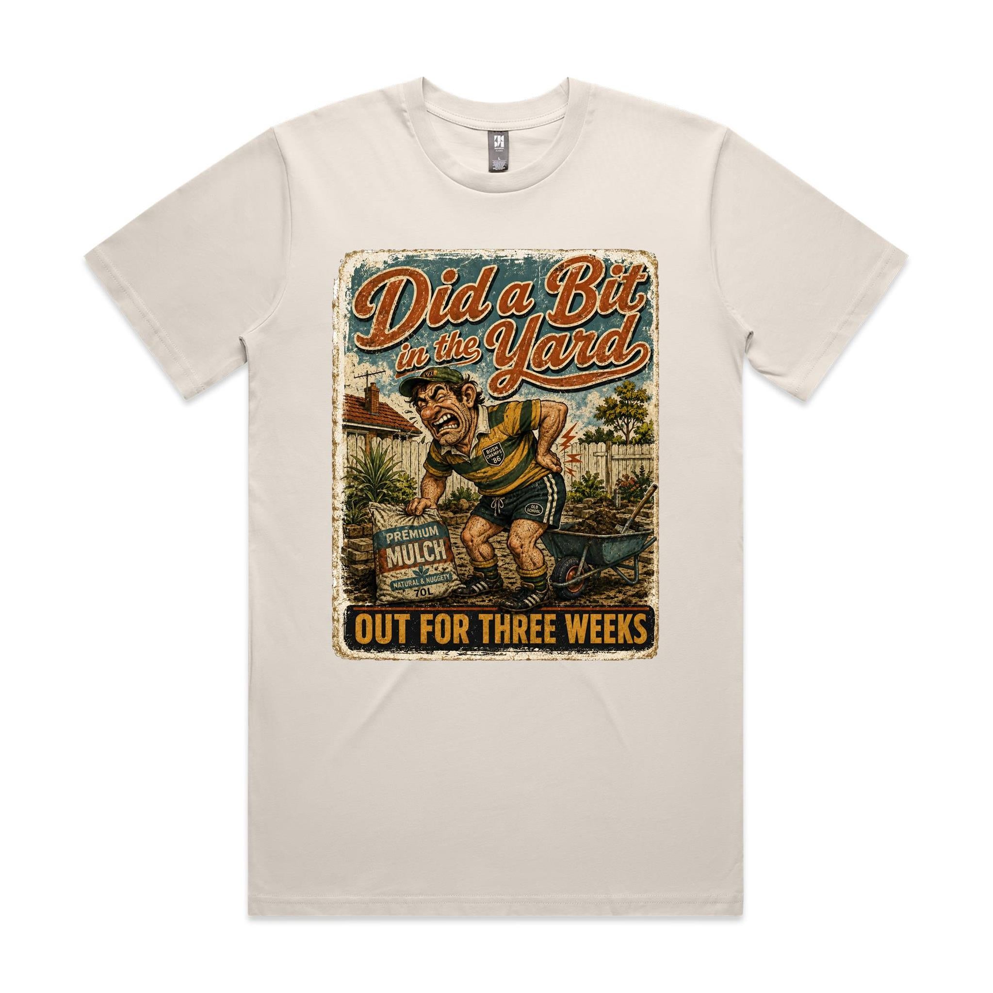 Did a Bit in the Yard | Weekend Warrior Tee