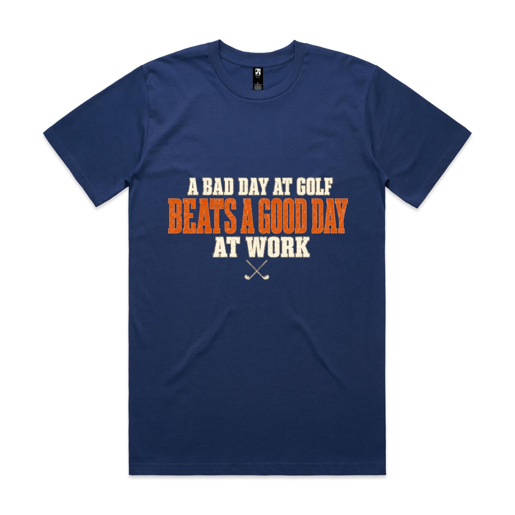 A Bad Day at Golf Beats a Good Day at Work — Golf Tee
