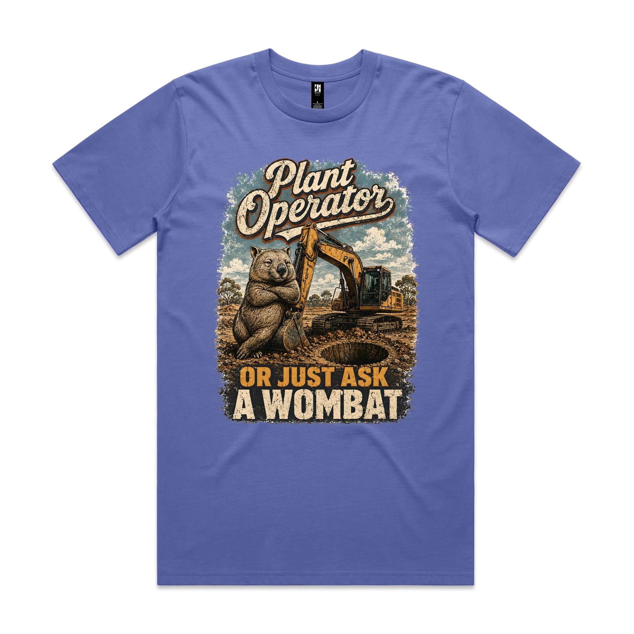 Plant Operator — Or Just Ask a Wombat | Wombat Plant Operator Tee