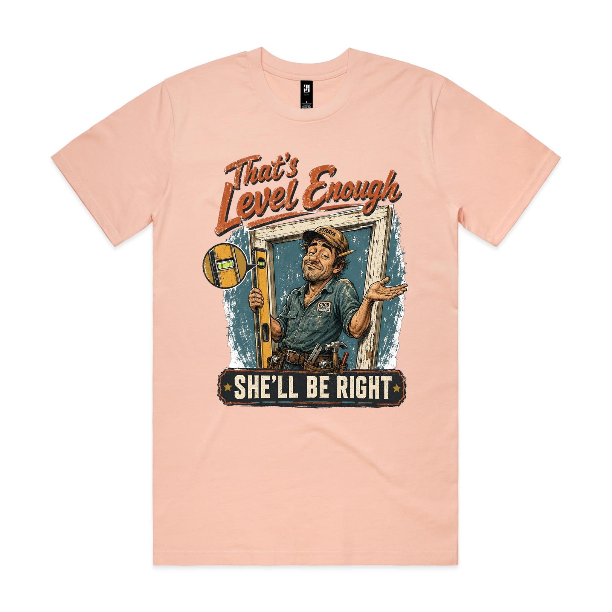 That's Level Enough | Carpenters Tee