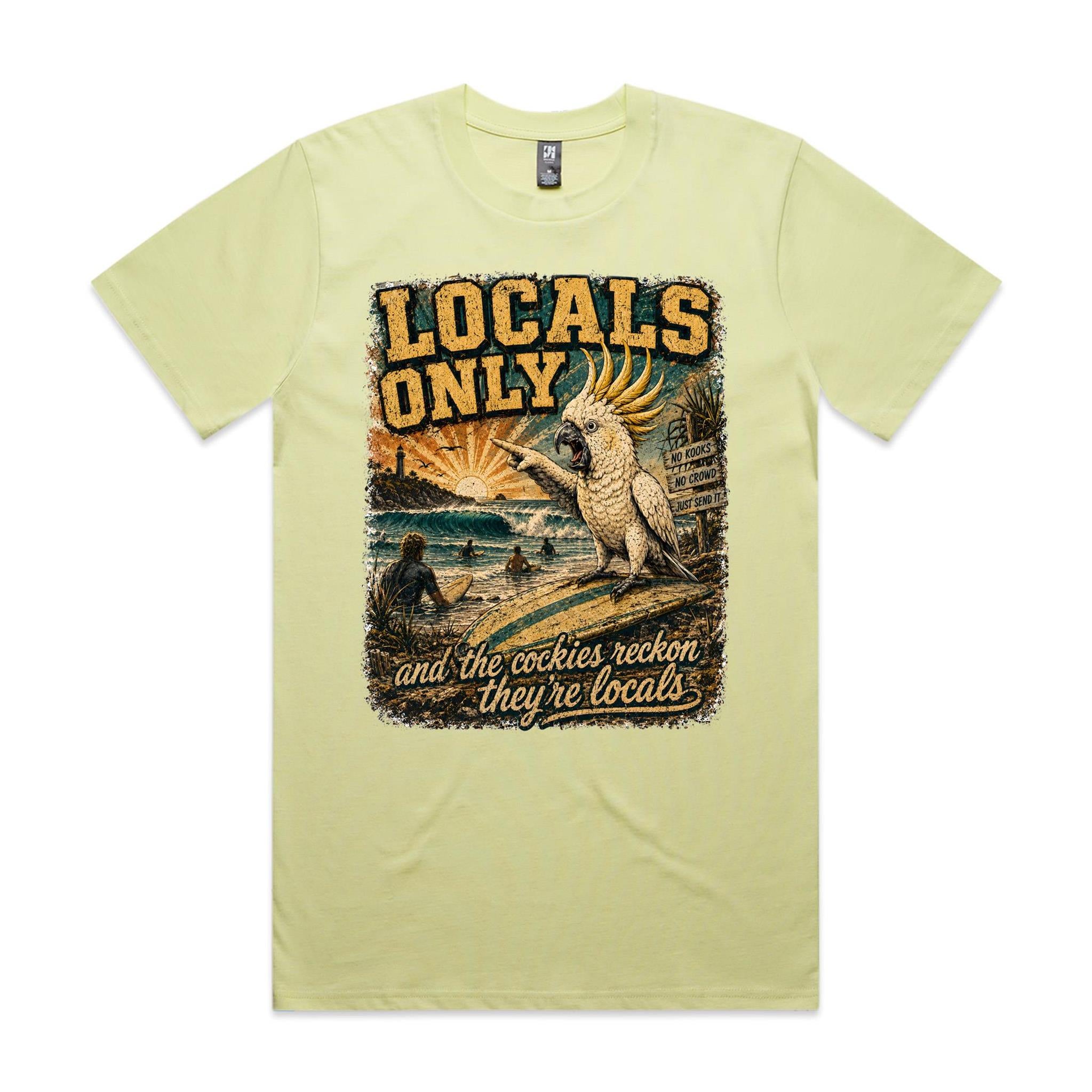 Locals Only — The Cockies Reckon They're Locals | Cockatoo Surf Tee