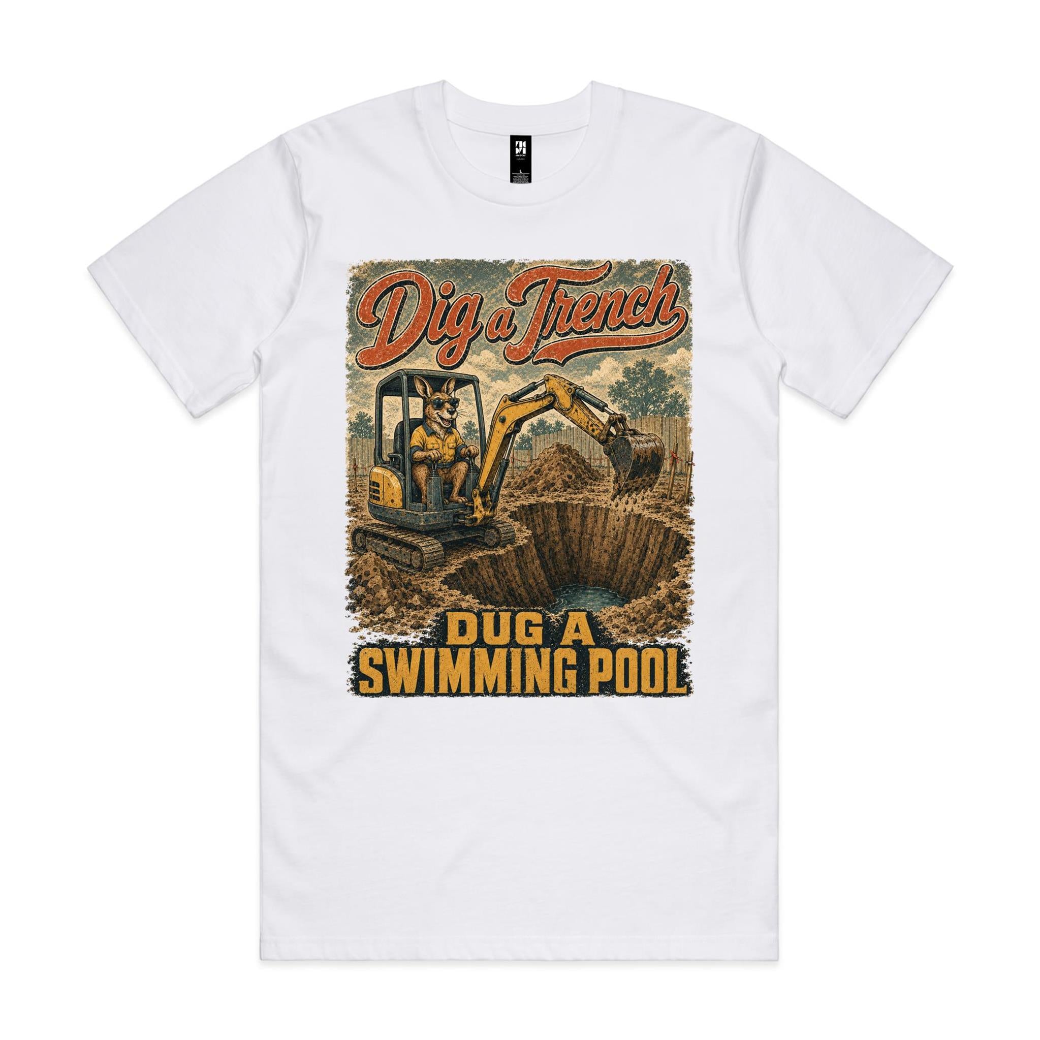 Dig a Trench — Dug a Swimming Pool | Kangaroo Plant Operator Tee