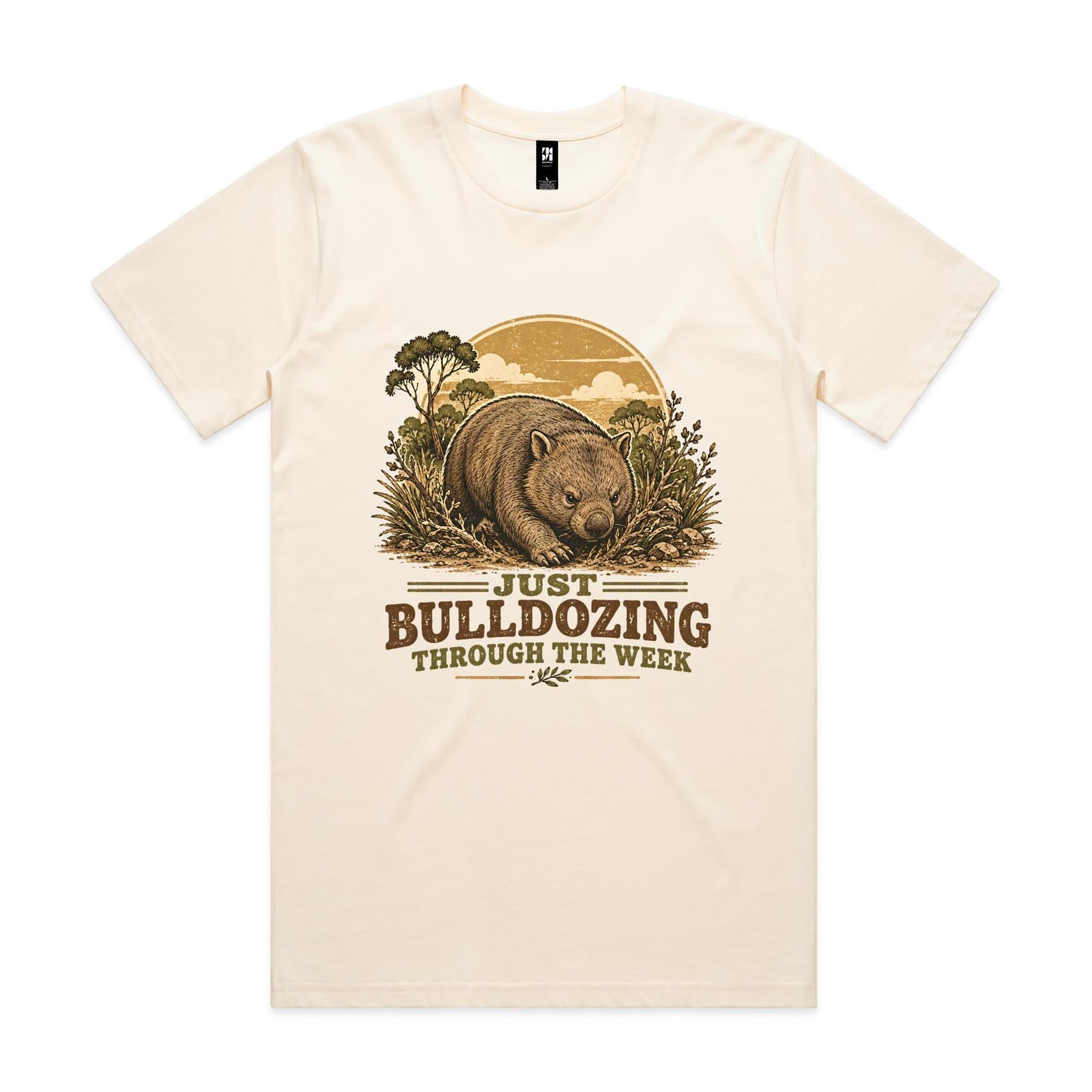 Just Bulldozing Through the Week — Wombat Tee