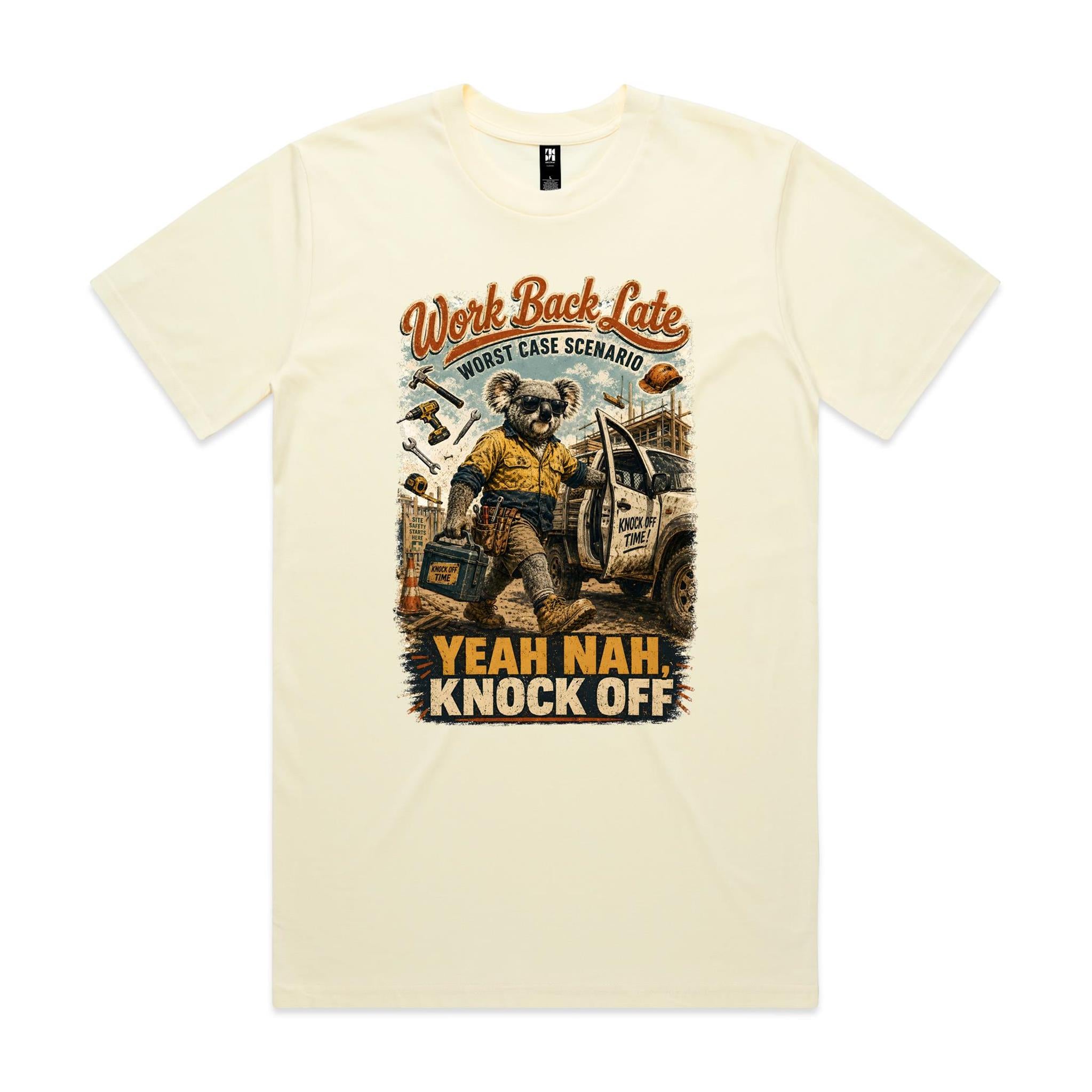 Work Back Late — Yeah Nah, Knock Off | Koala Tradie Tee