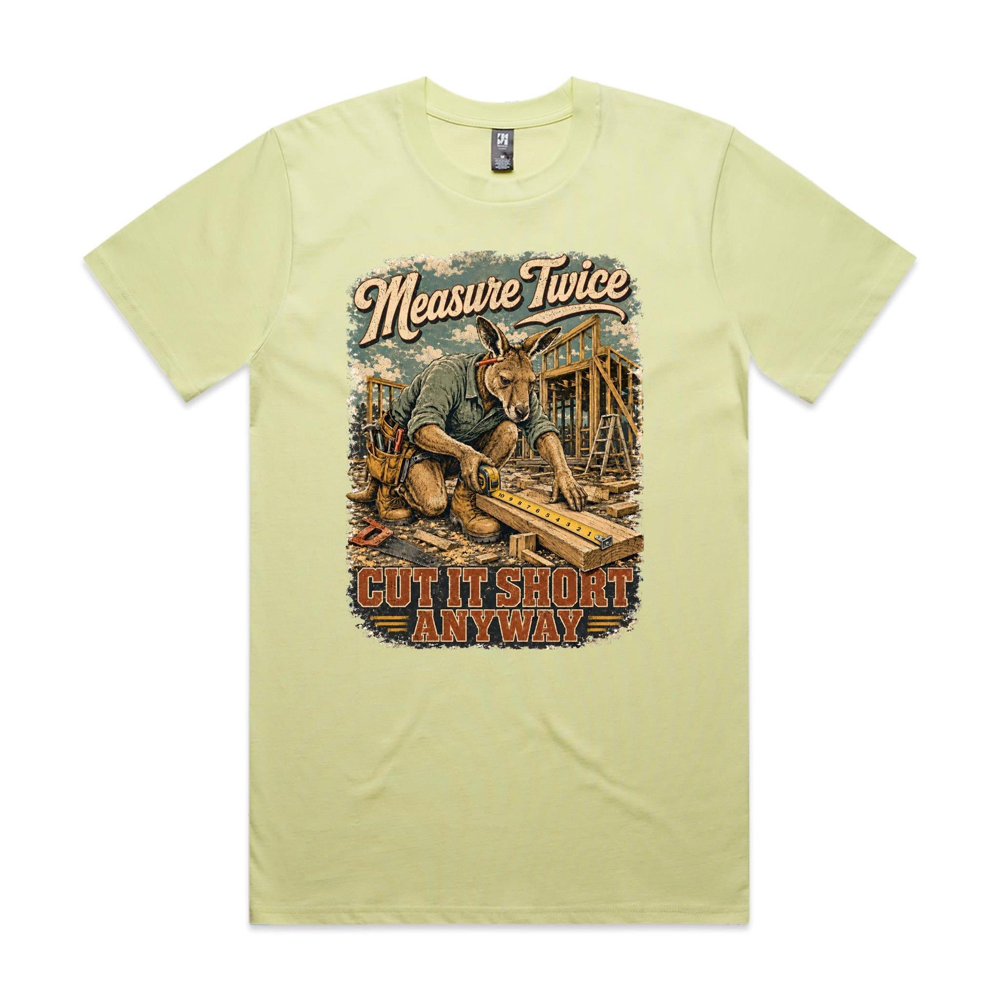 Measure Twice — Cut It Short Anyway | Kangaroo Chippie Tee