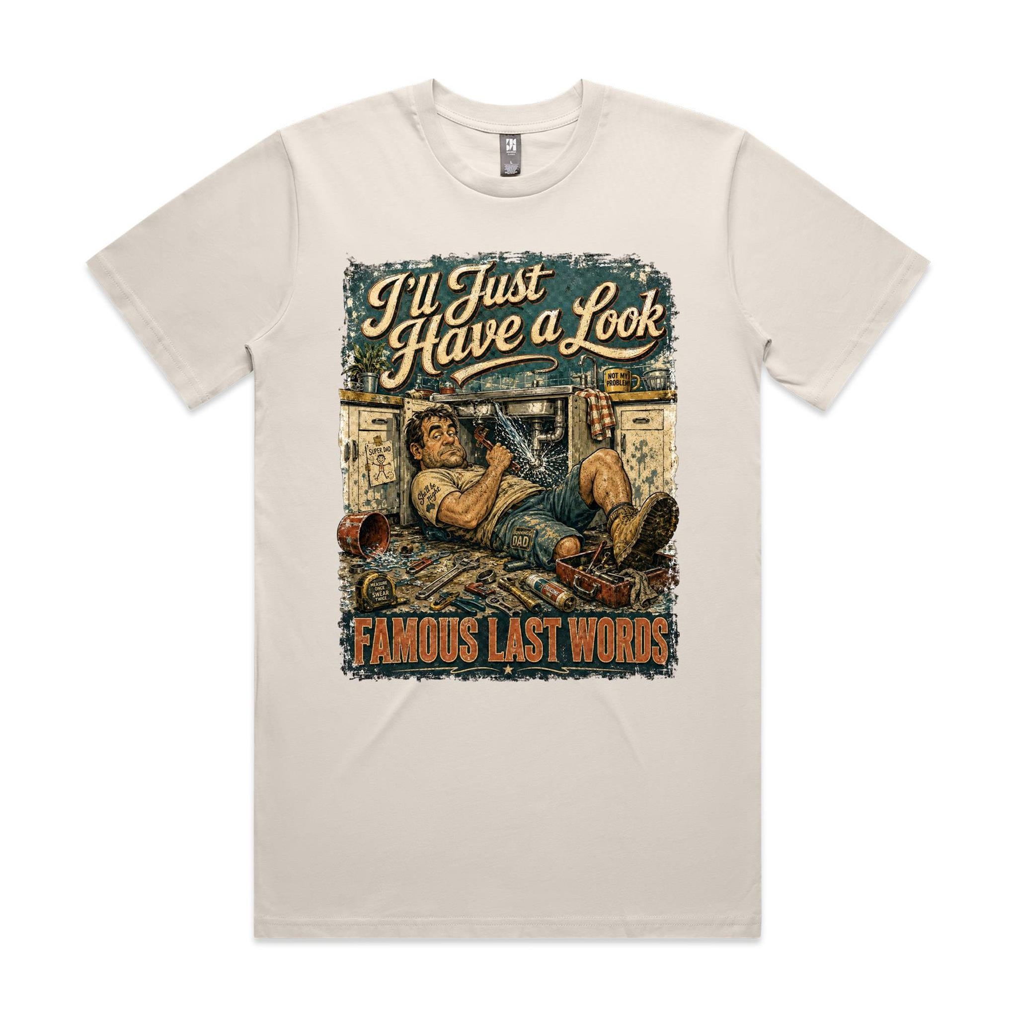 I'll Just Have a Look | Famous Last Words Tee