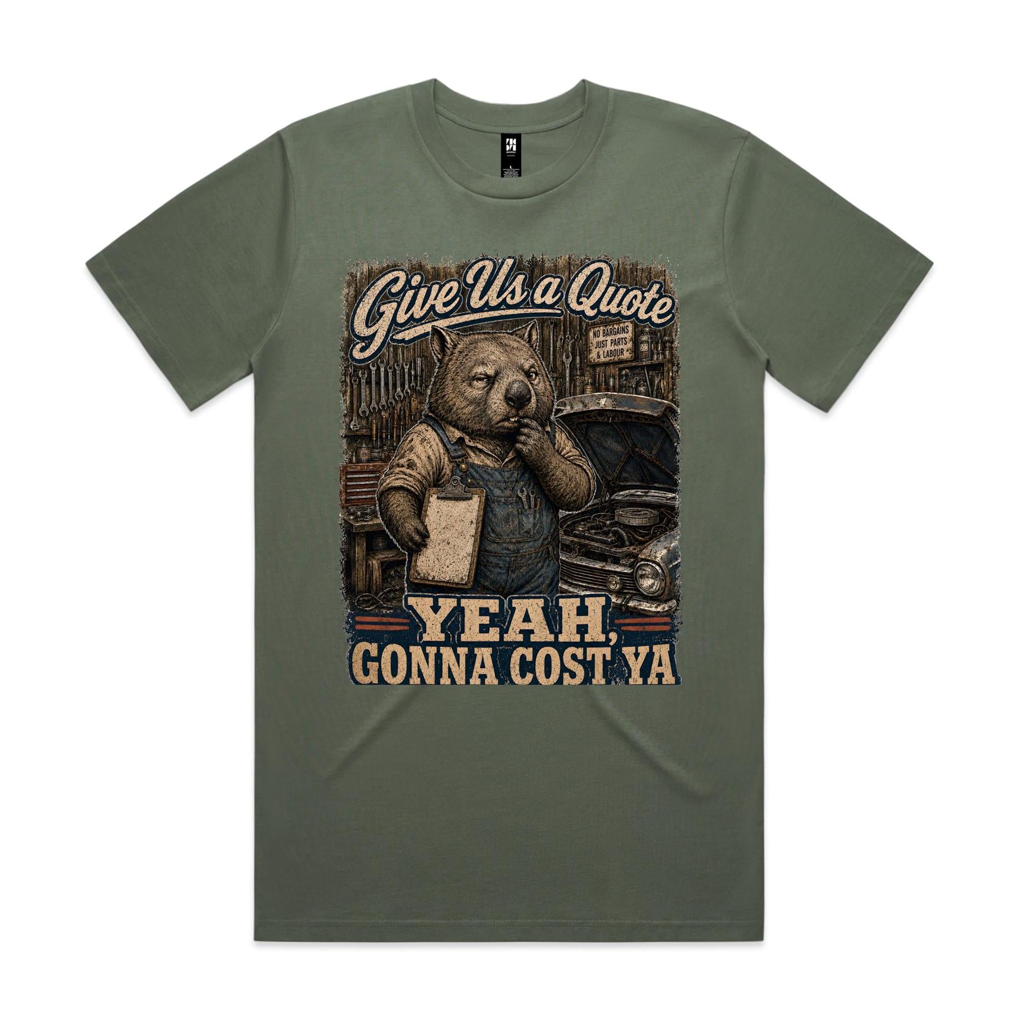 Give Us a Quote — Yeah, Gonna Cost Ya | Wombat Mechanic Tee