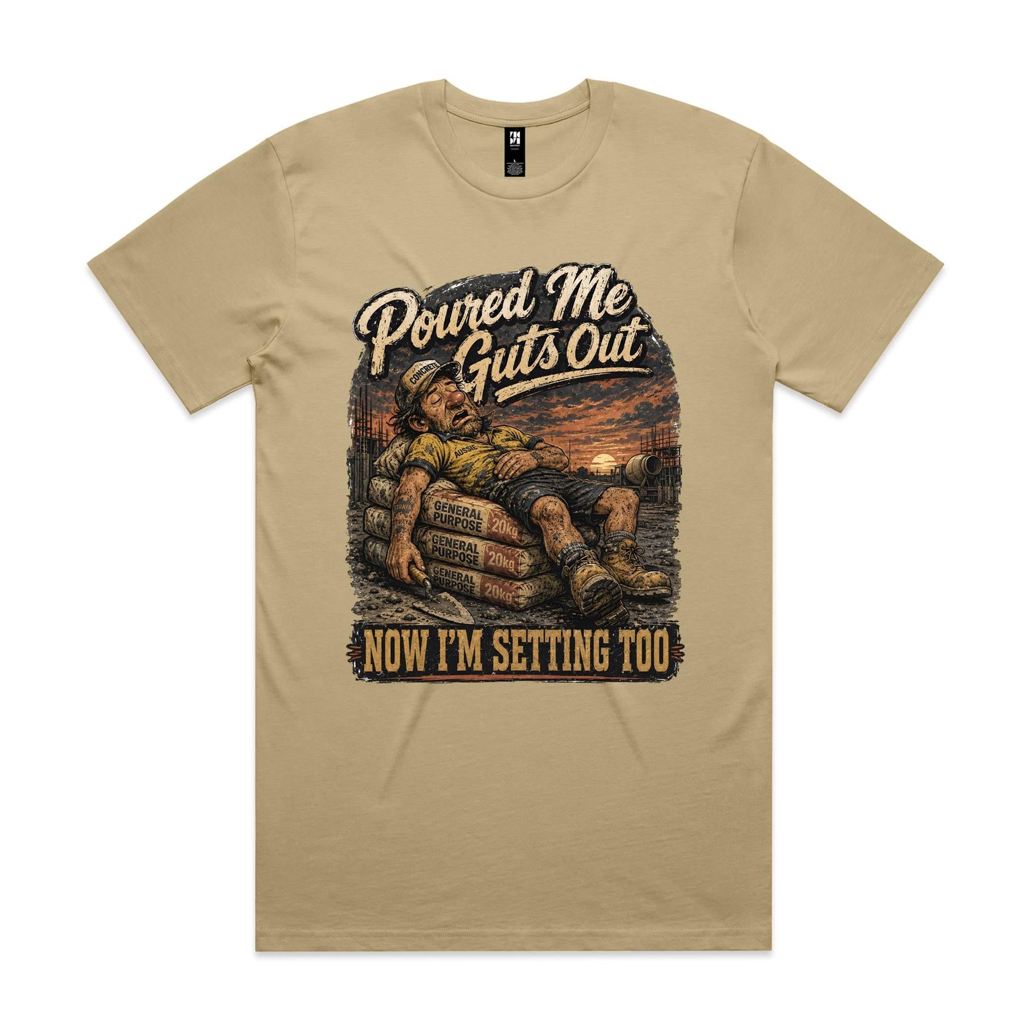 Poured Me Guts Out | Concreters Tee