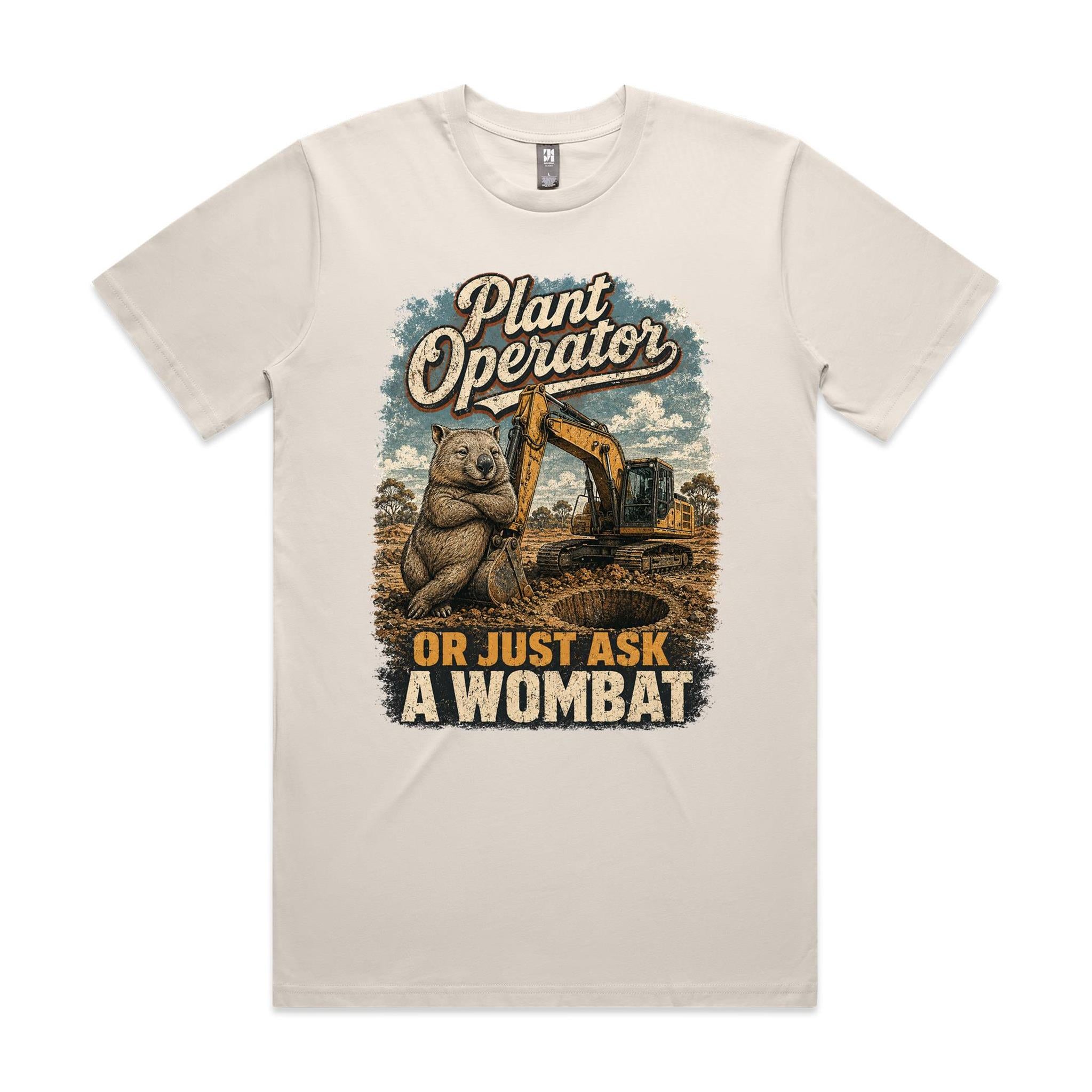 Plant Operator — Or Just Ask a Wombat | Wombat Plant Operator Tee