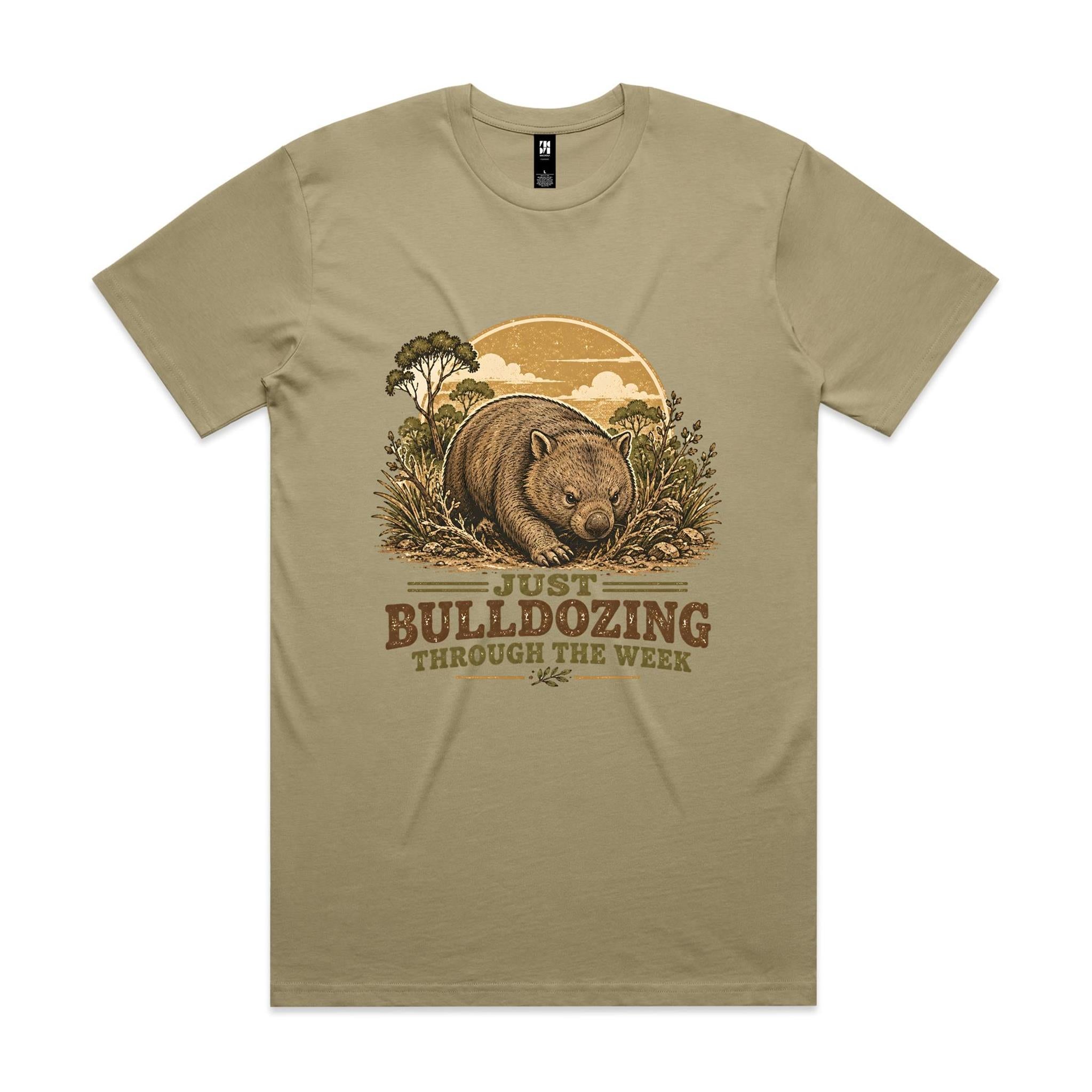 Just Bulldozing Through the Week — Wombat Tee