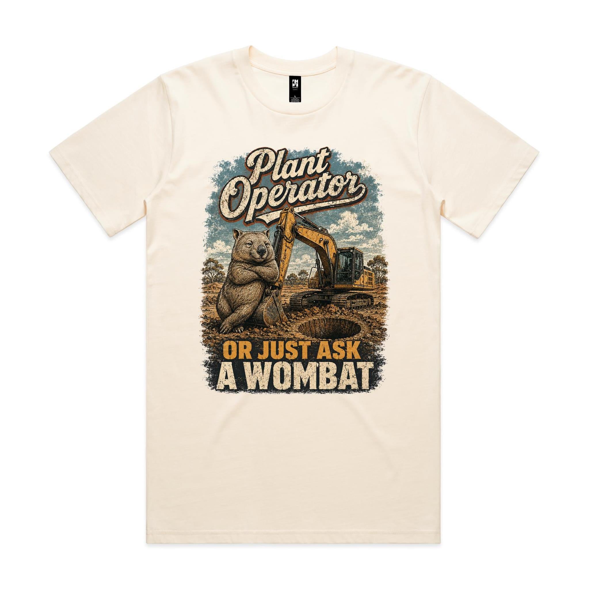 Plant Operator — Or Just Ask a Wombat | Wombat Plant Operator Tee