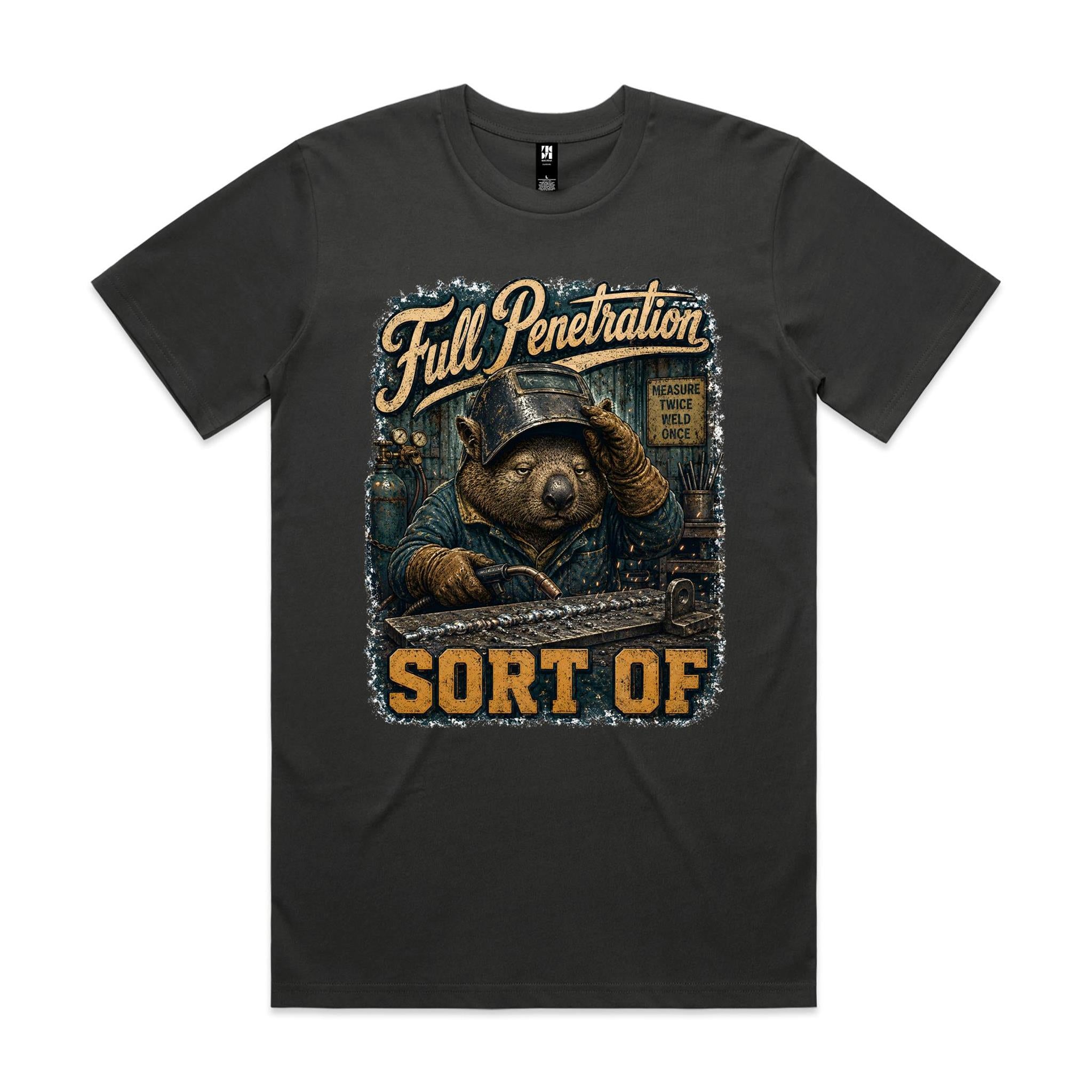 Full Penetration — Sort Of | Wombat Welder Tee