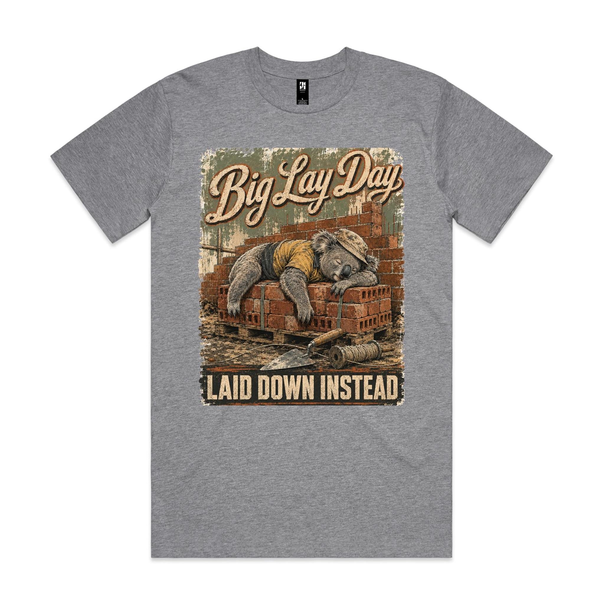 Big Lay Day — Laid Down Instead | Koala Brickie Tee