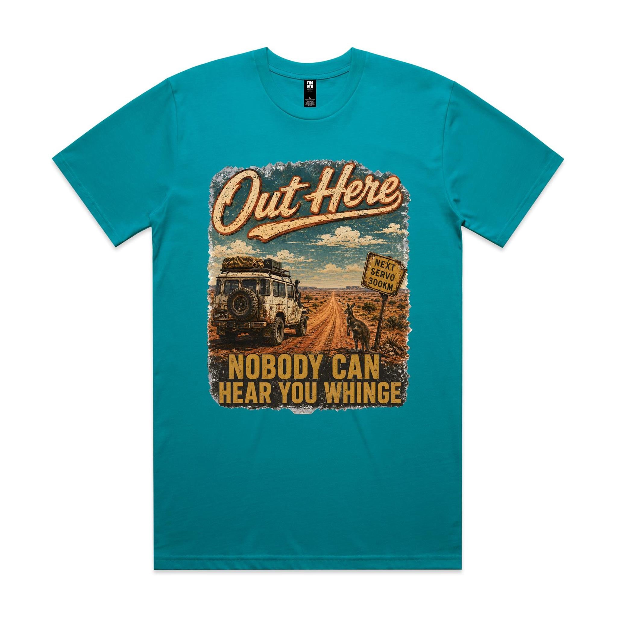 Out Here Nobody Can Hear You Whinge — 4WD Tee