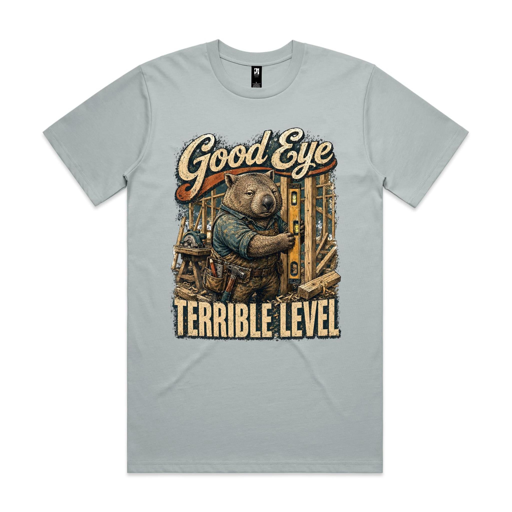 Good Eye, Terrible Level | Wombat Chippy Tee