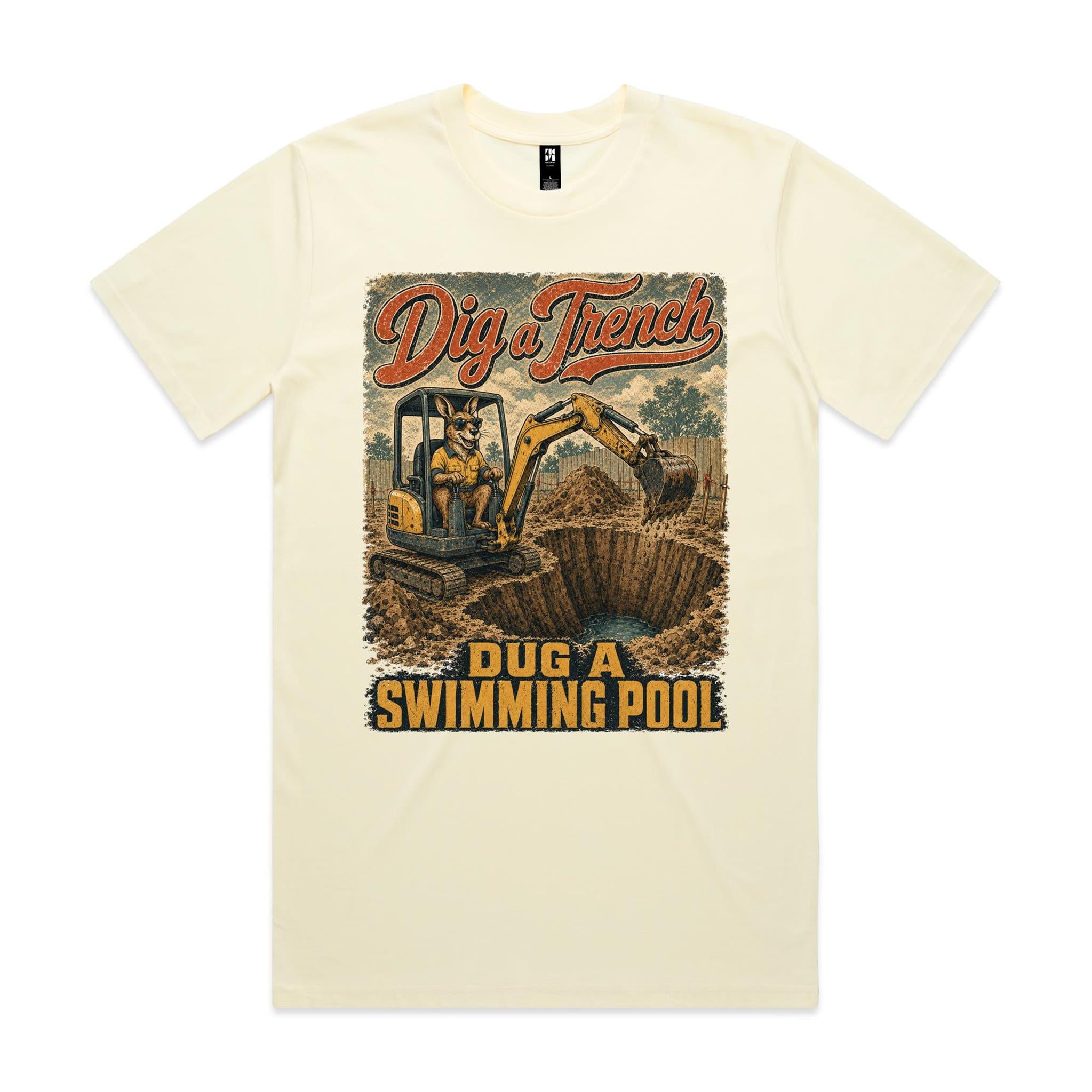 Dig a Trench — Dug a Swimming Pool | Kangaroo Plant Operator Tee