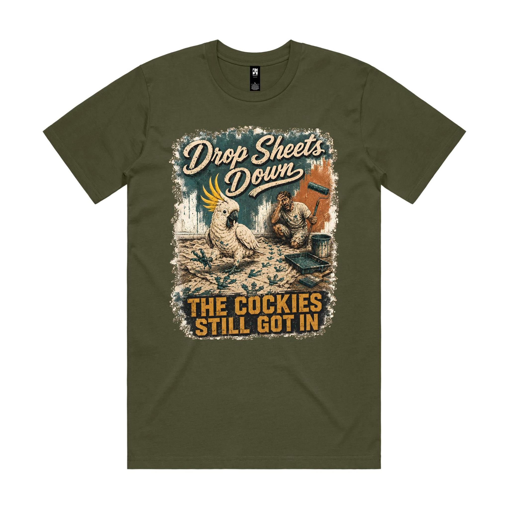 Drop Sheets Down — The Cockies Still Got In | Cockatoo Painter Tee
