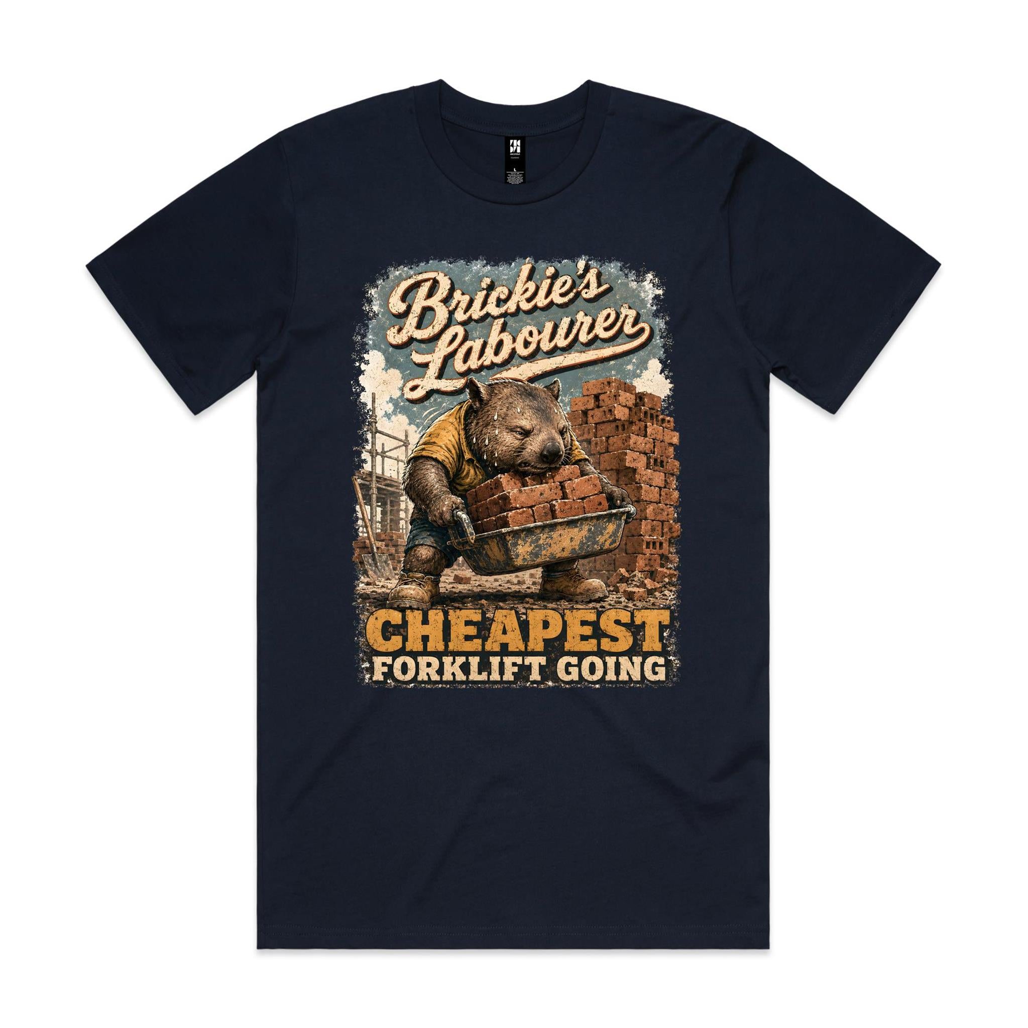 Brickie's Labourer — Cheapest Forklift Going | Wombat Brickie Tee