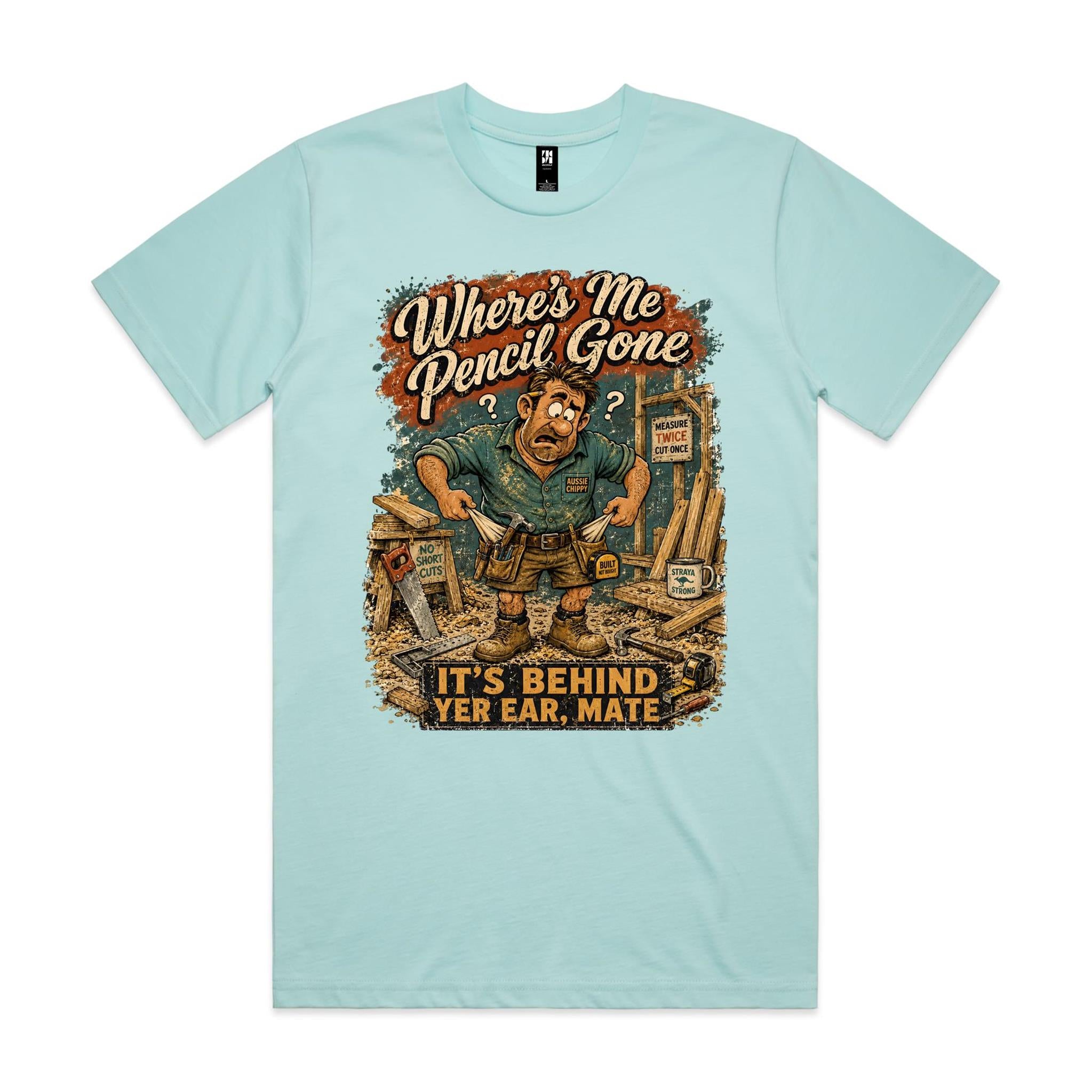 Where's Me Pencil Gone | Carpenters Tee