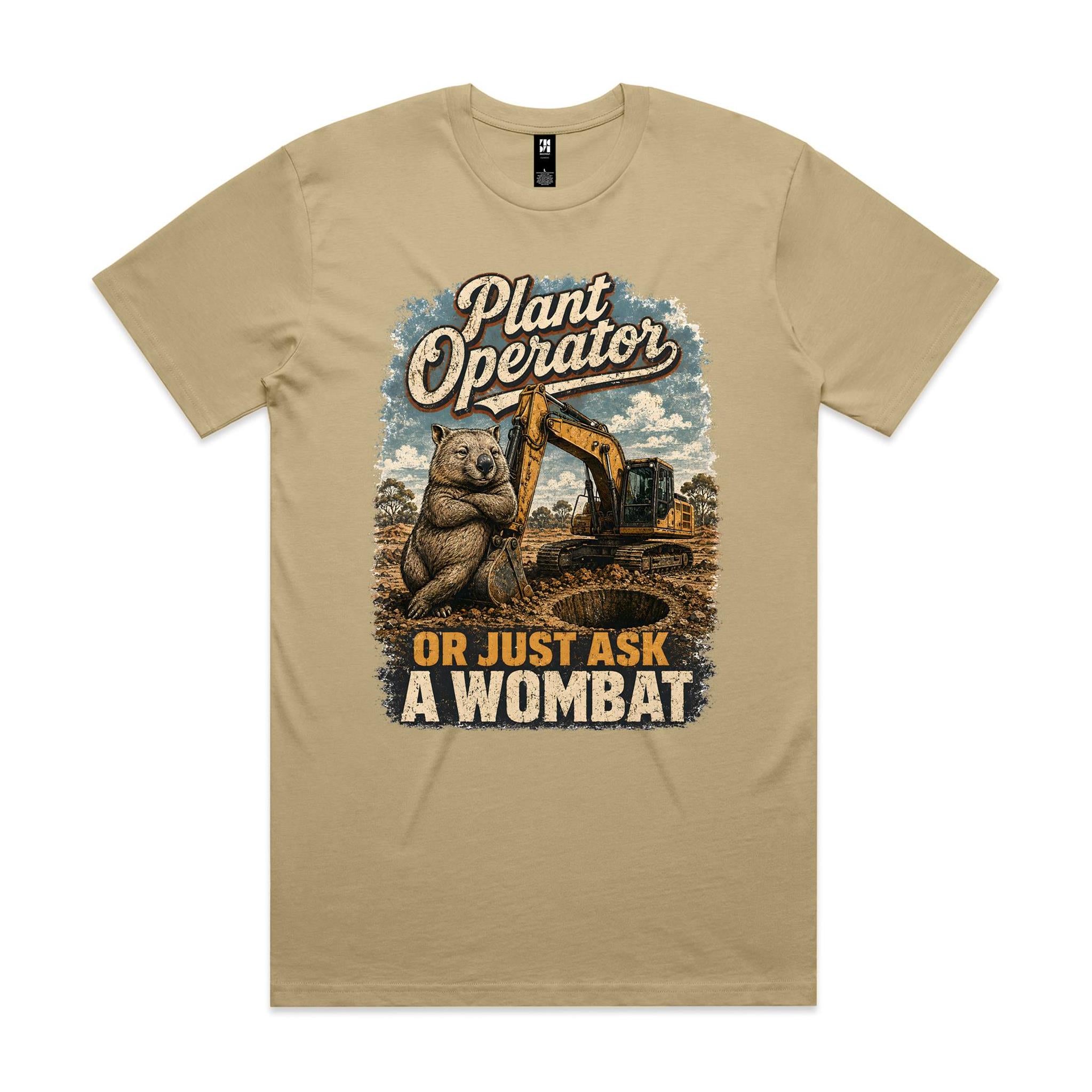 Plant Operator — Or Just Ask a Wombat | Wombat Plant Operator Tee