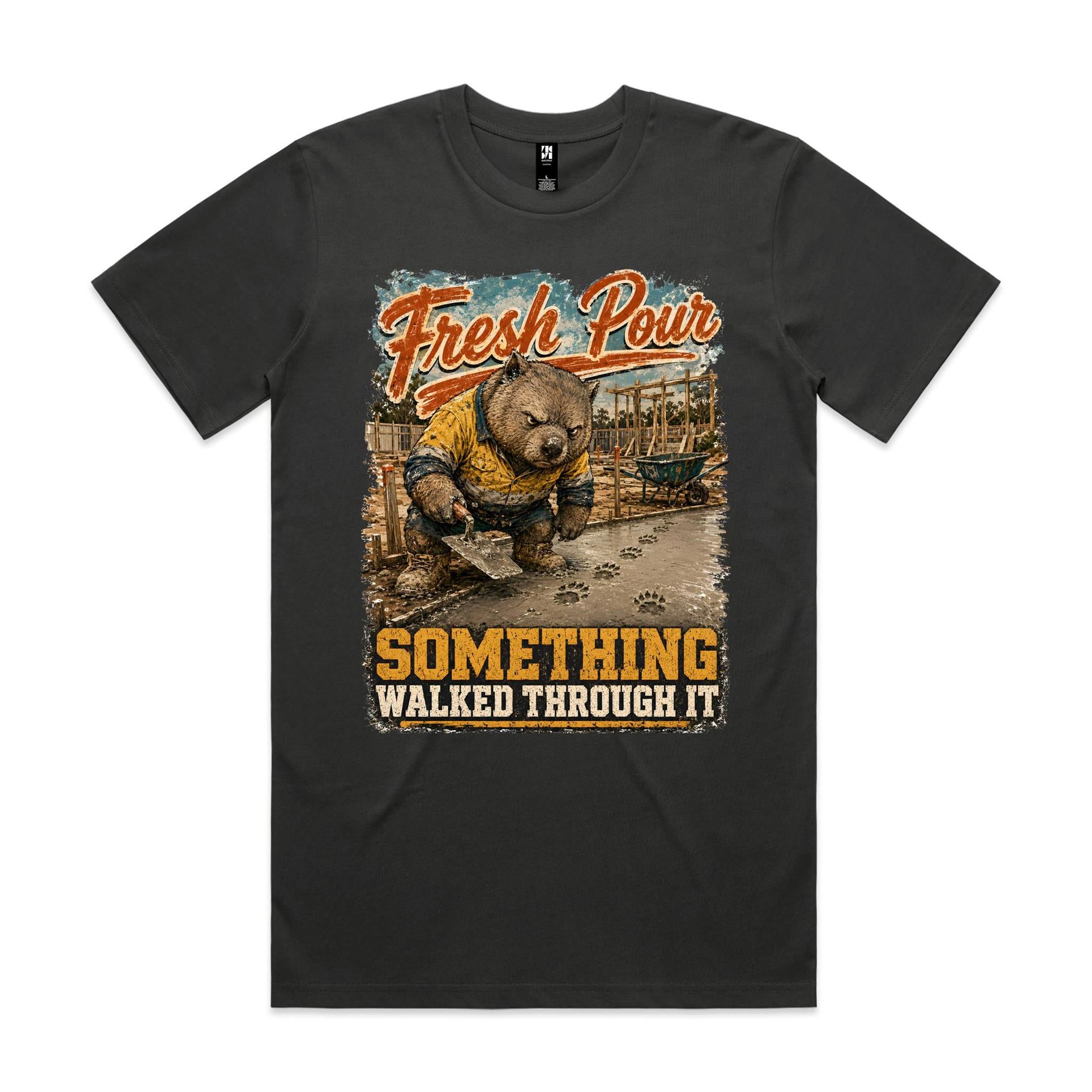 Fresh Pour — Something Walked Through It | Wombat Concreter Tee