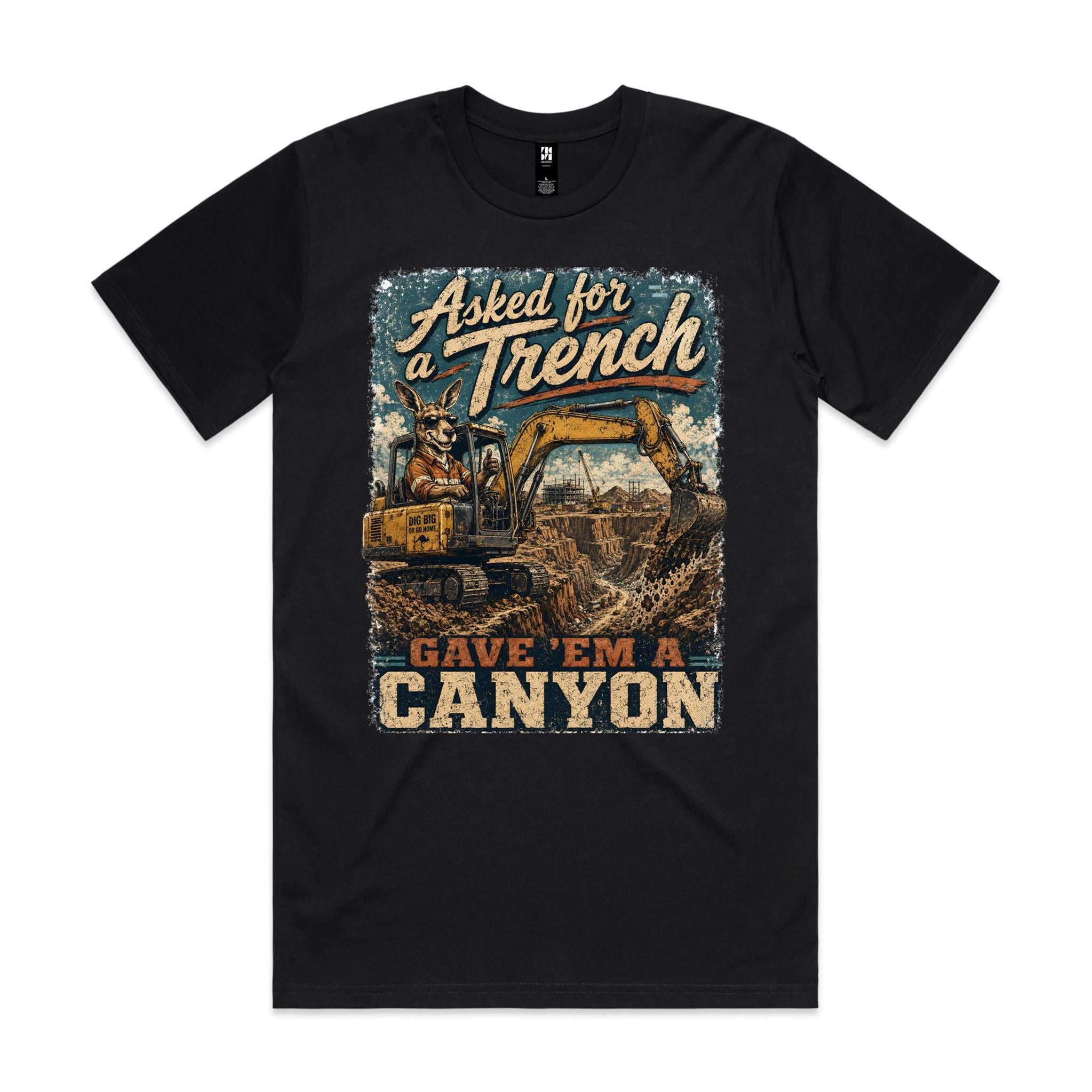 Asked For a Trench | Kangaroo Excavator Operator Tee