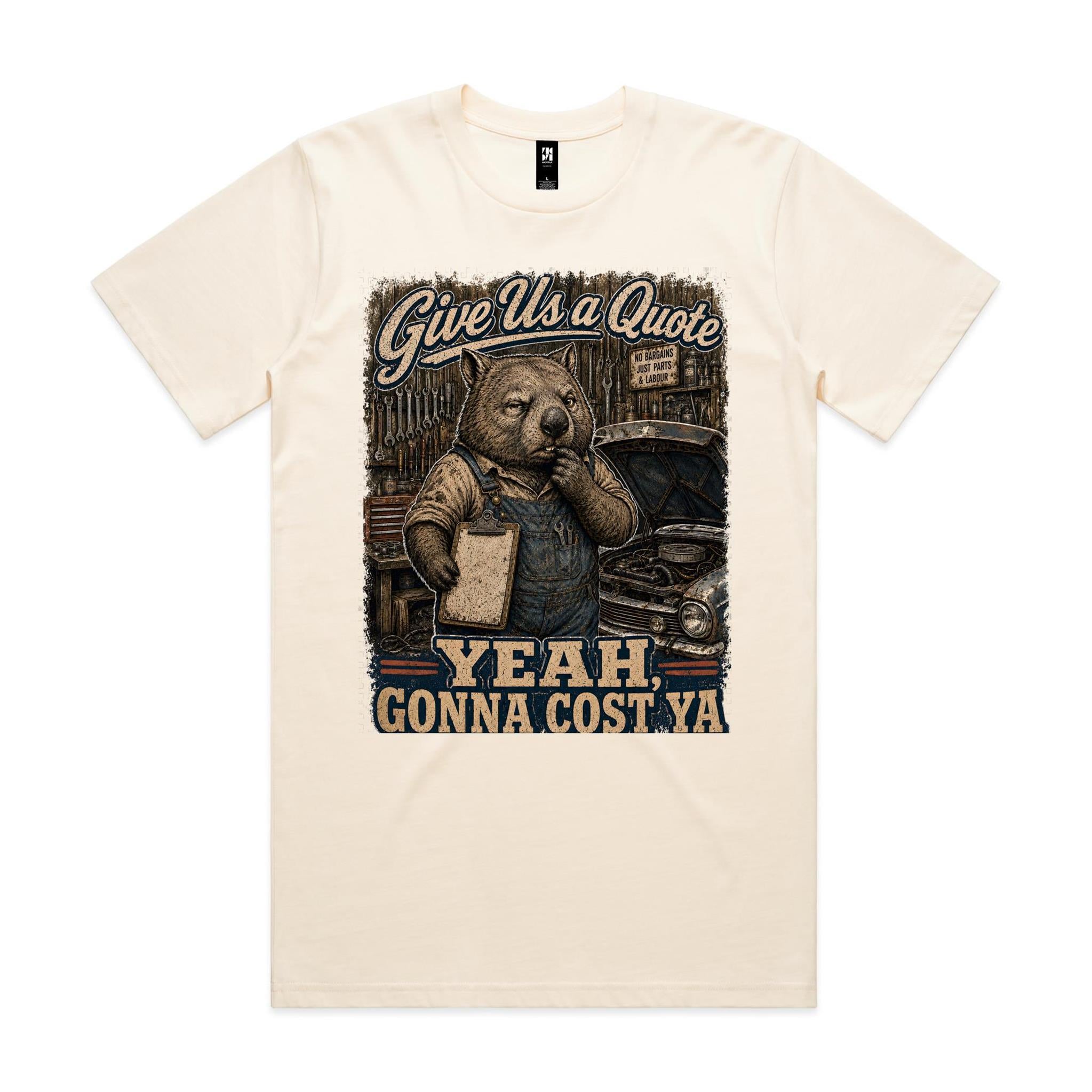 Give Us a Quote — Yeah, Gonna Cost Ya | Wombat Mechanic Tee