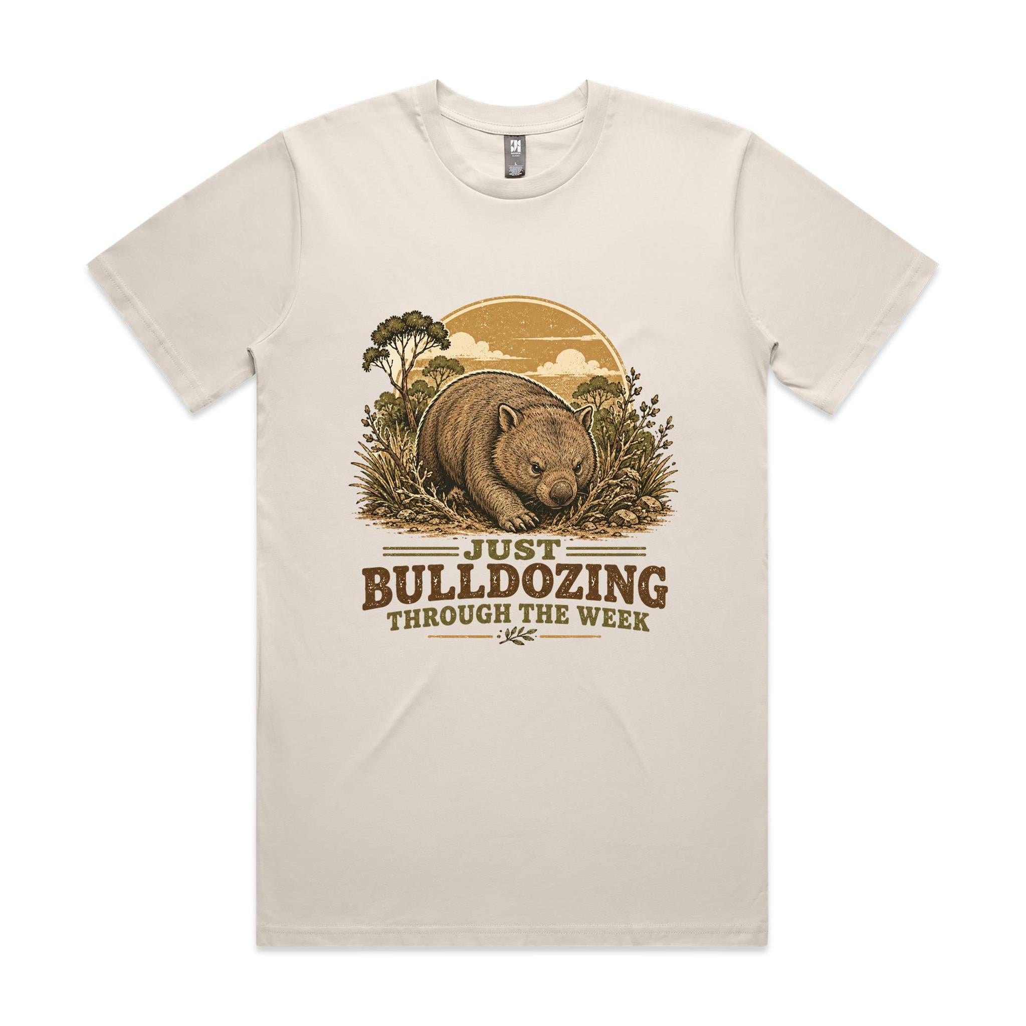 Just Bulldozing Through the Week — Wombat Tee