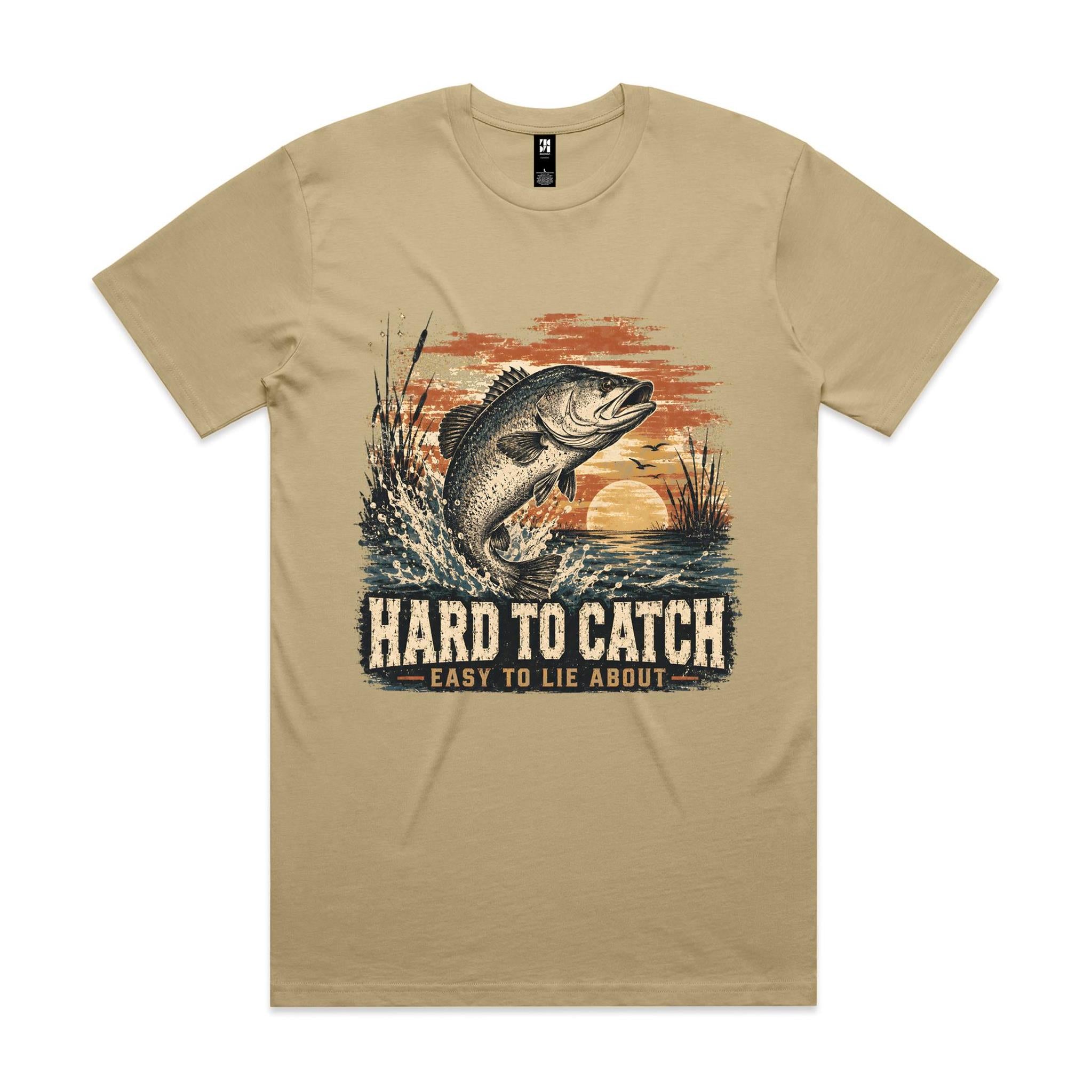 Hard to Catch, Easy to Lie About — Fishing Tee