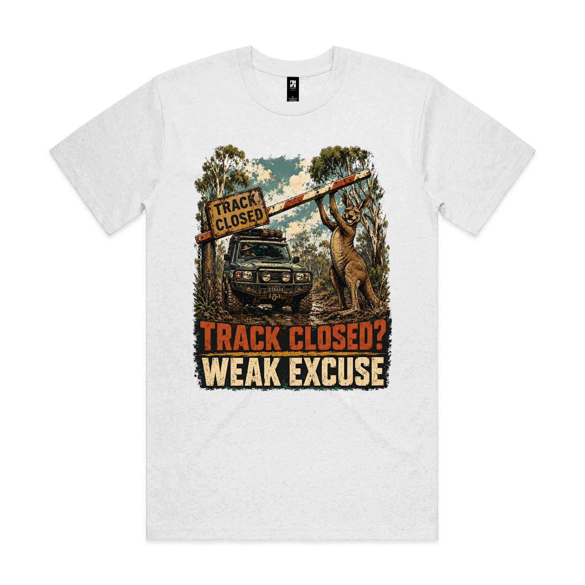Track Closed? Weak Excuse — 4WD Kangaroo Tee
