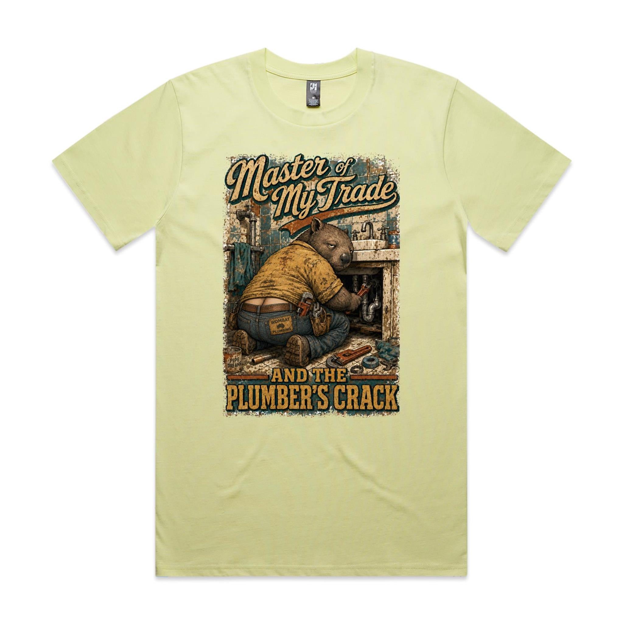Master of My Trade — And the Plumber's Crack | Wombat Plumber Tee