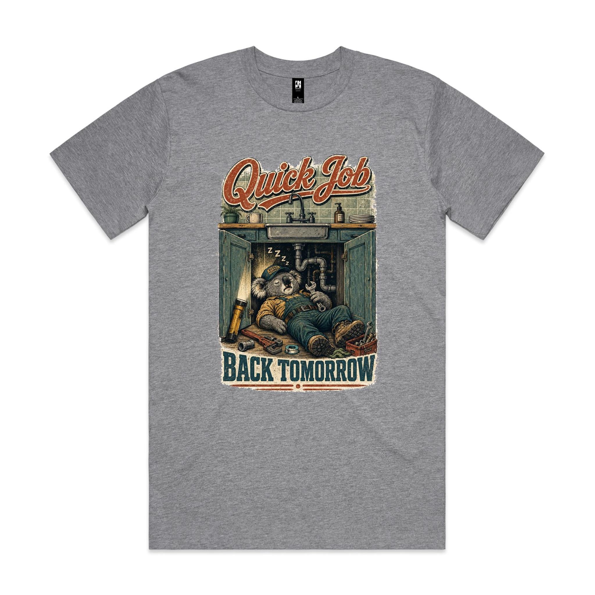 Quick Job — Back Tomorrow | Koala Plumber Tee