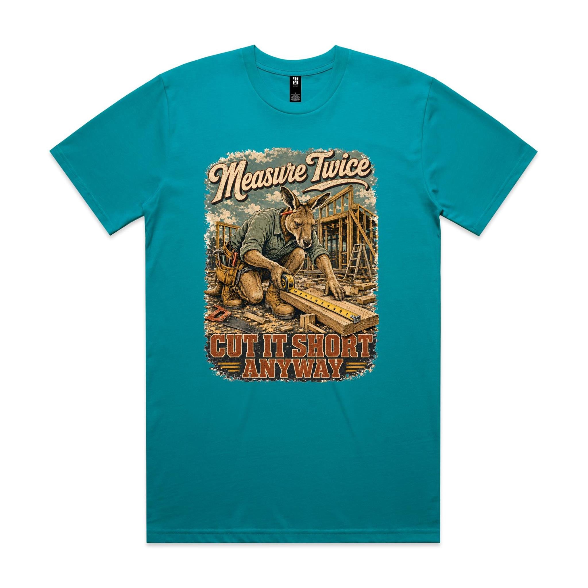 Measure Twice — Cut It Short Anyway | Kangaroo Chippie Tee