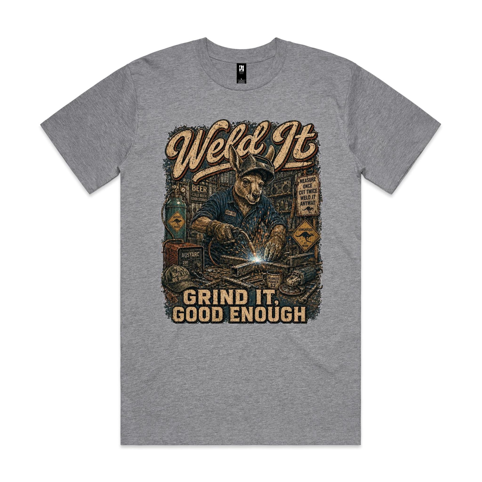 Weld It, Grind It — Good Enough | Kangaroo Welder Tee