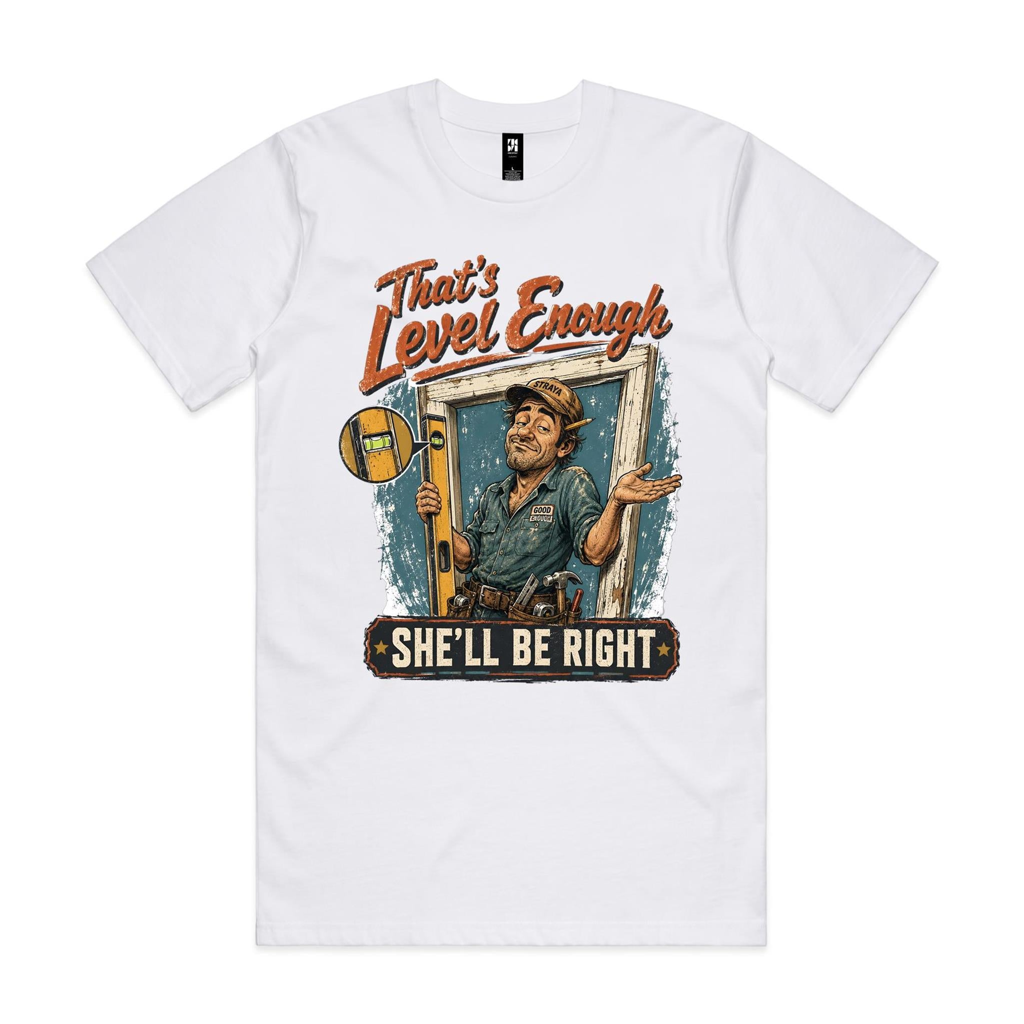 That's Level Enough | Carpenters Tee