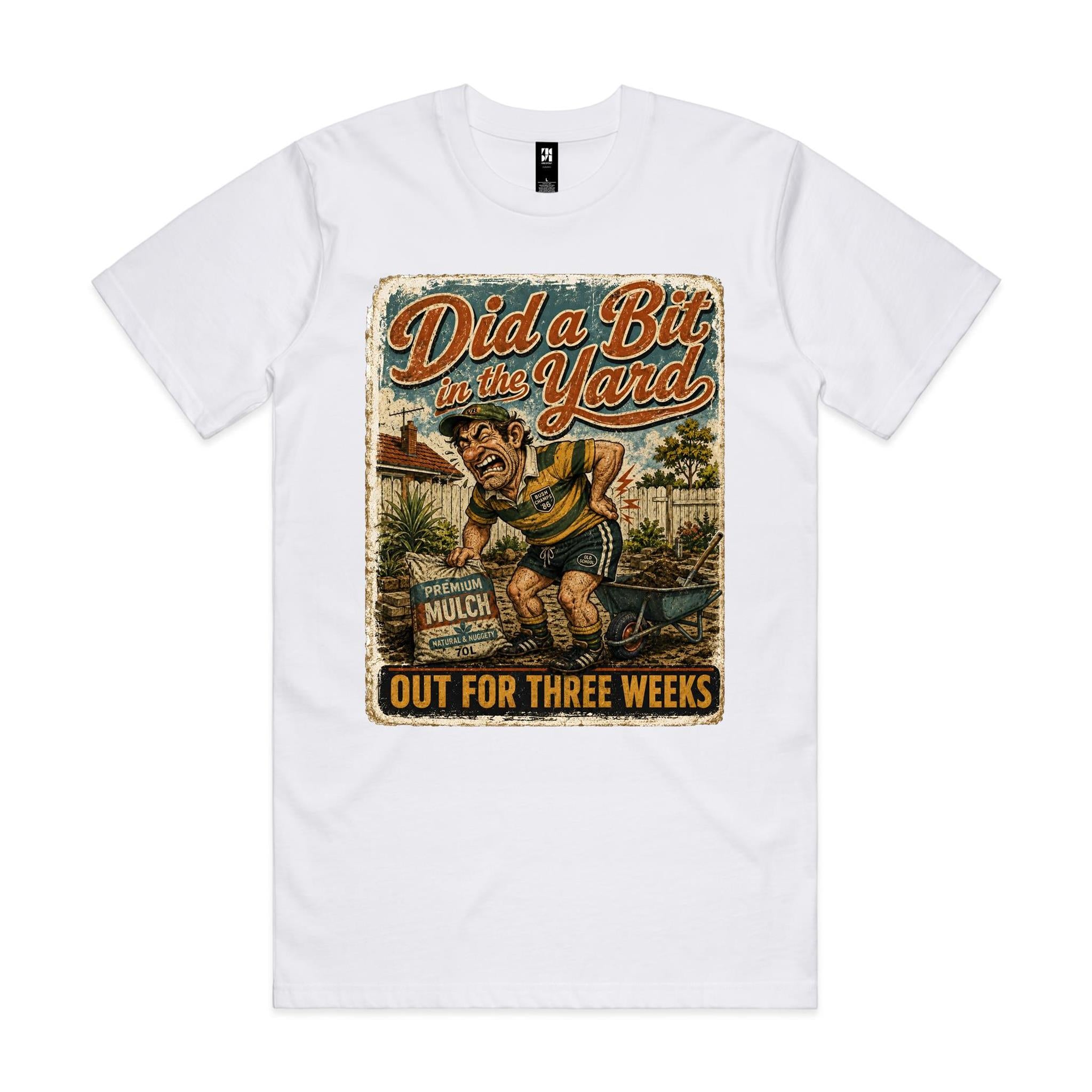 Did a Bit in the Yard | Weekend Warrior Tee