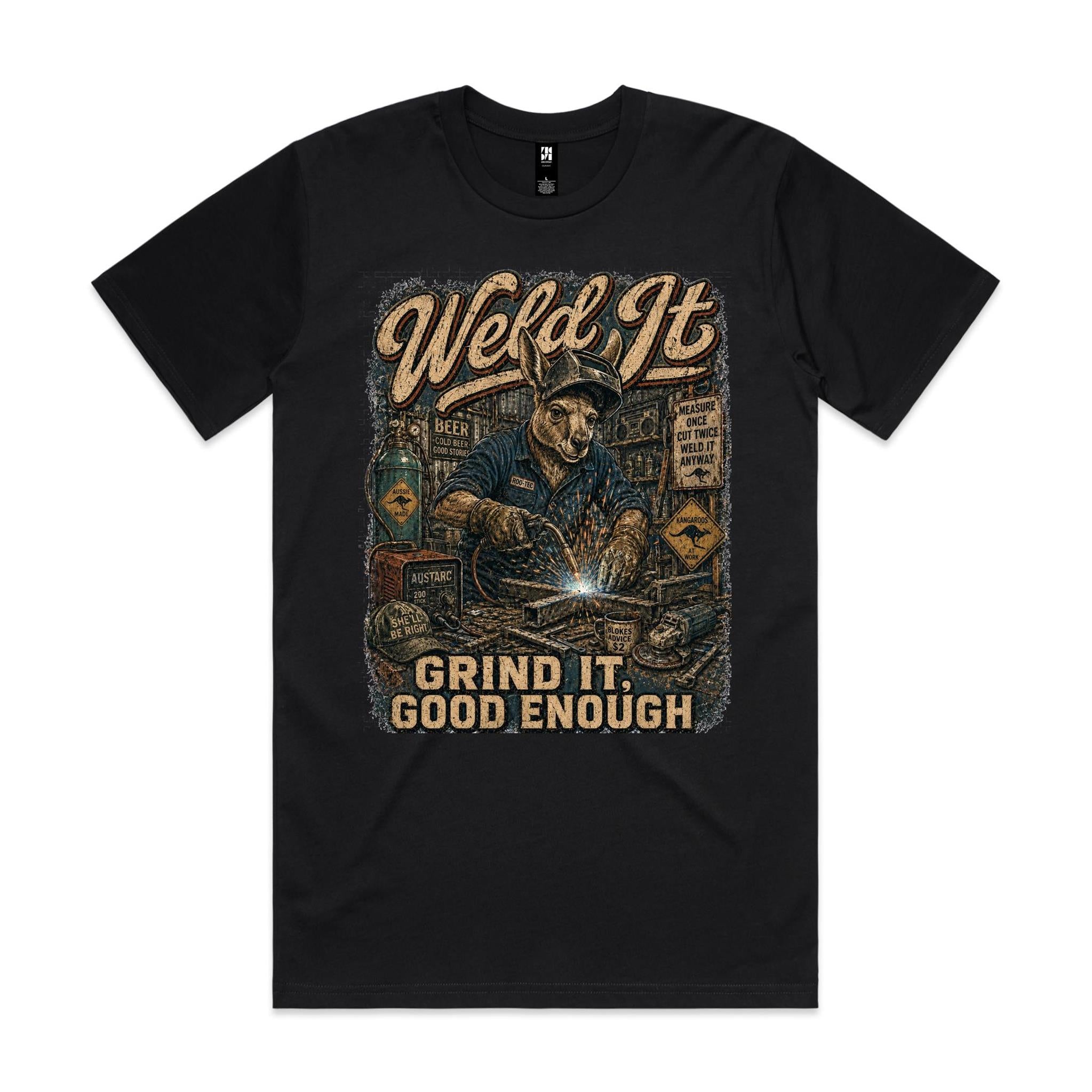 Weld It, Grind It — Good Enough | Kangaroo Welder Tee