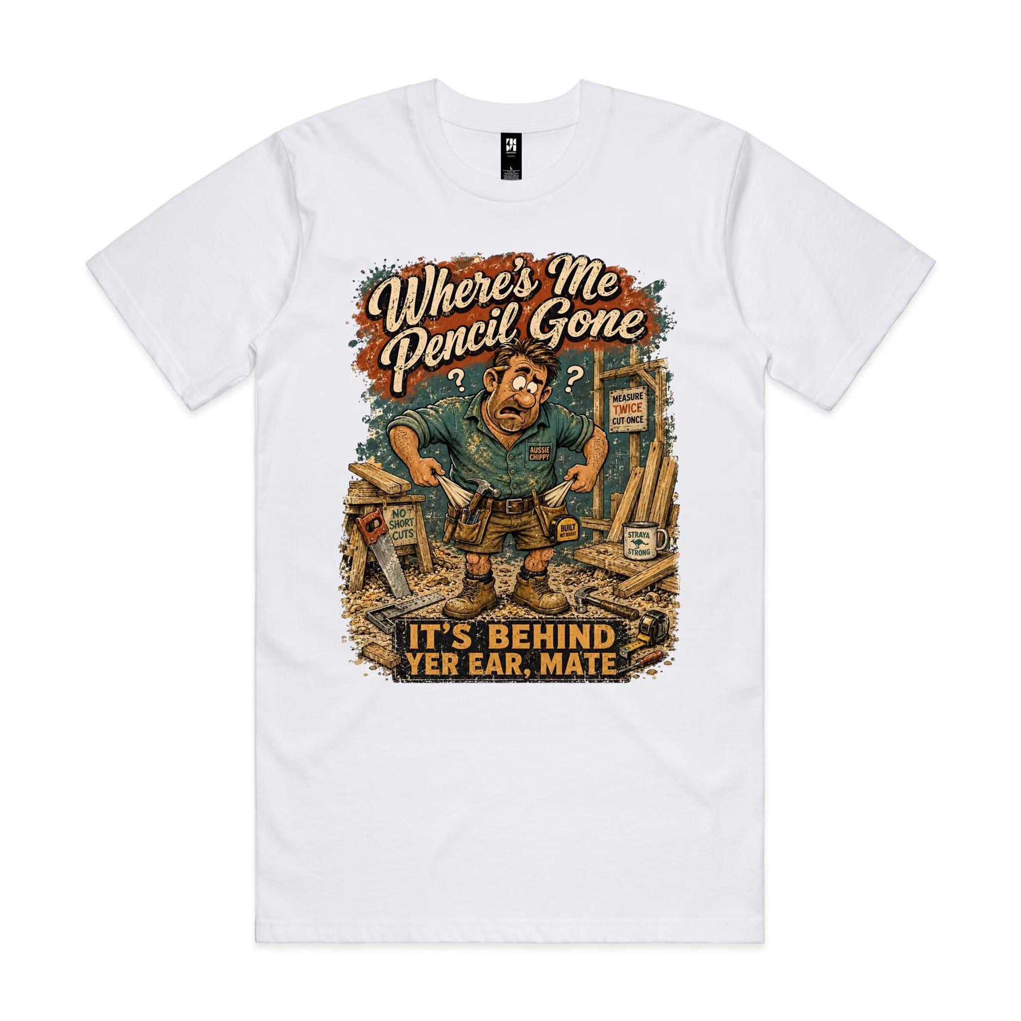 Where's Me Pencil Gone | Carpenters Tee