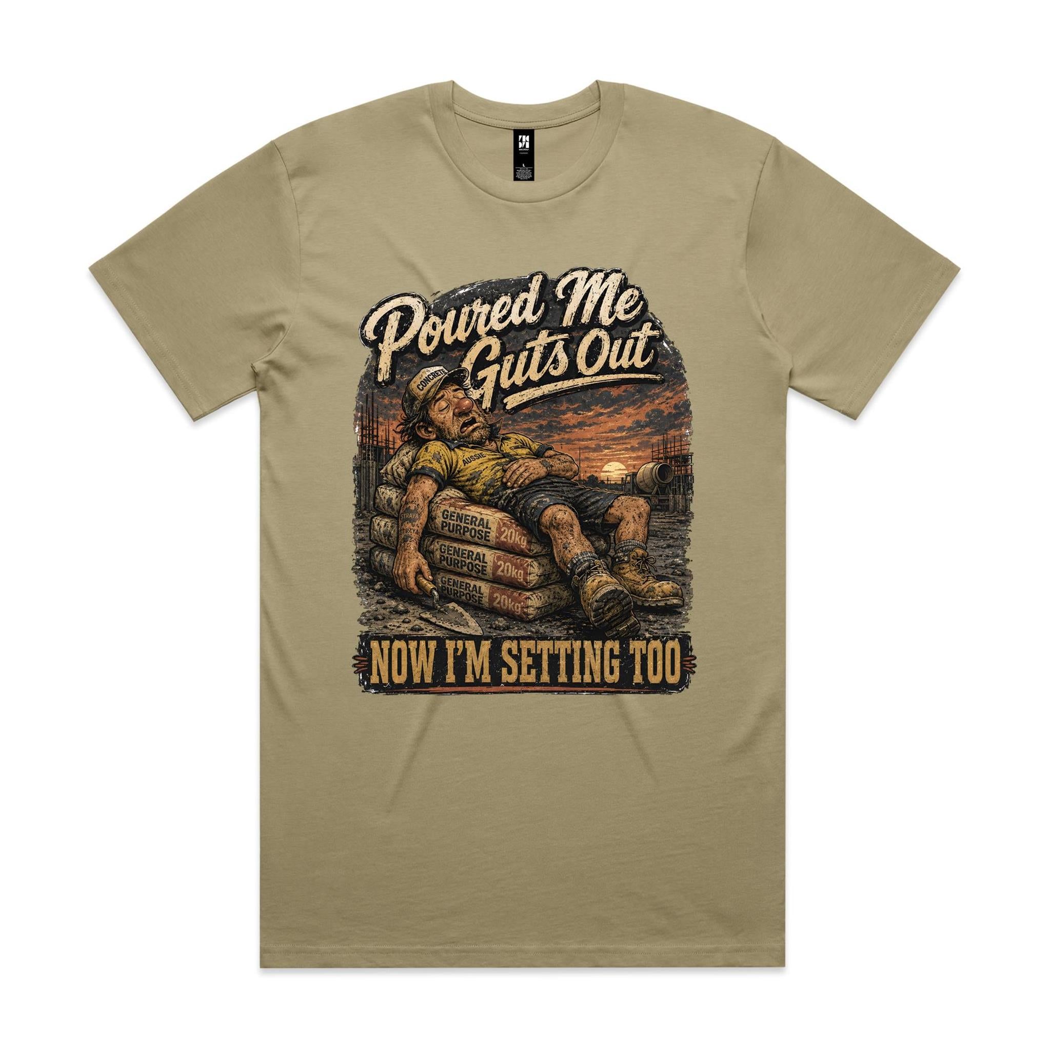 Poured Me Guts Out | Concreters Tee