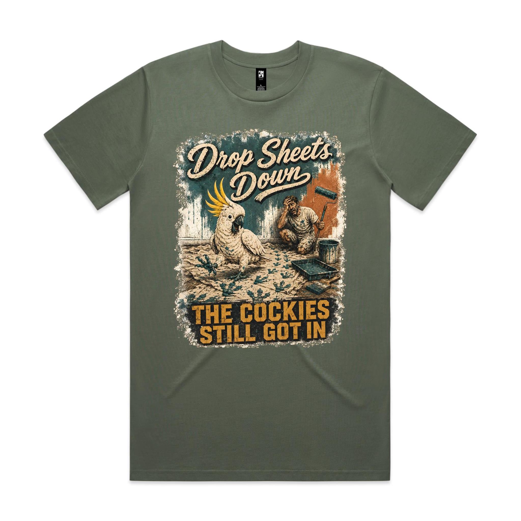 Drop Sheets Down — The Cockies Still Got In | Cockatoo Painter Tee