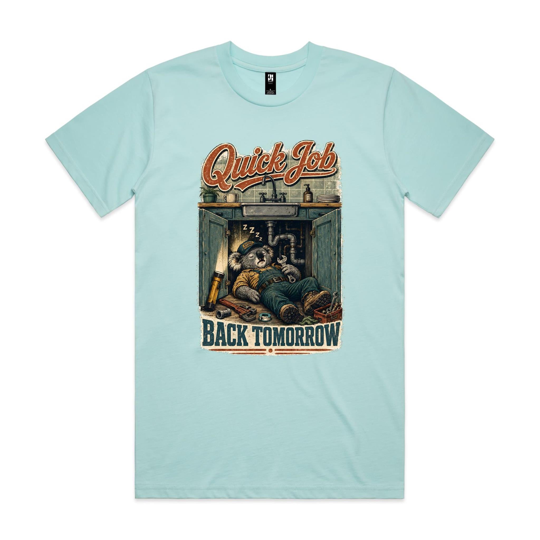 Quick Job — Back Tomorrow | Koala Plumber Tee