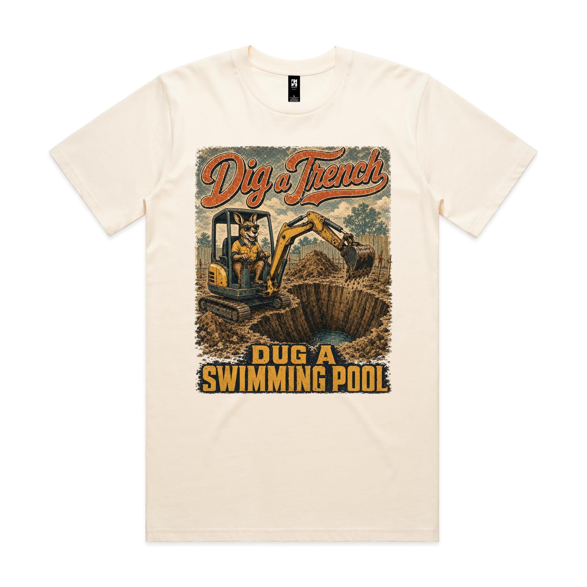 Dig a Trench — Dug a Swimming Pool | Kangaroo Plant Operator Tee