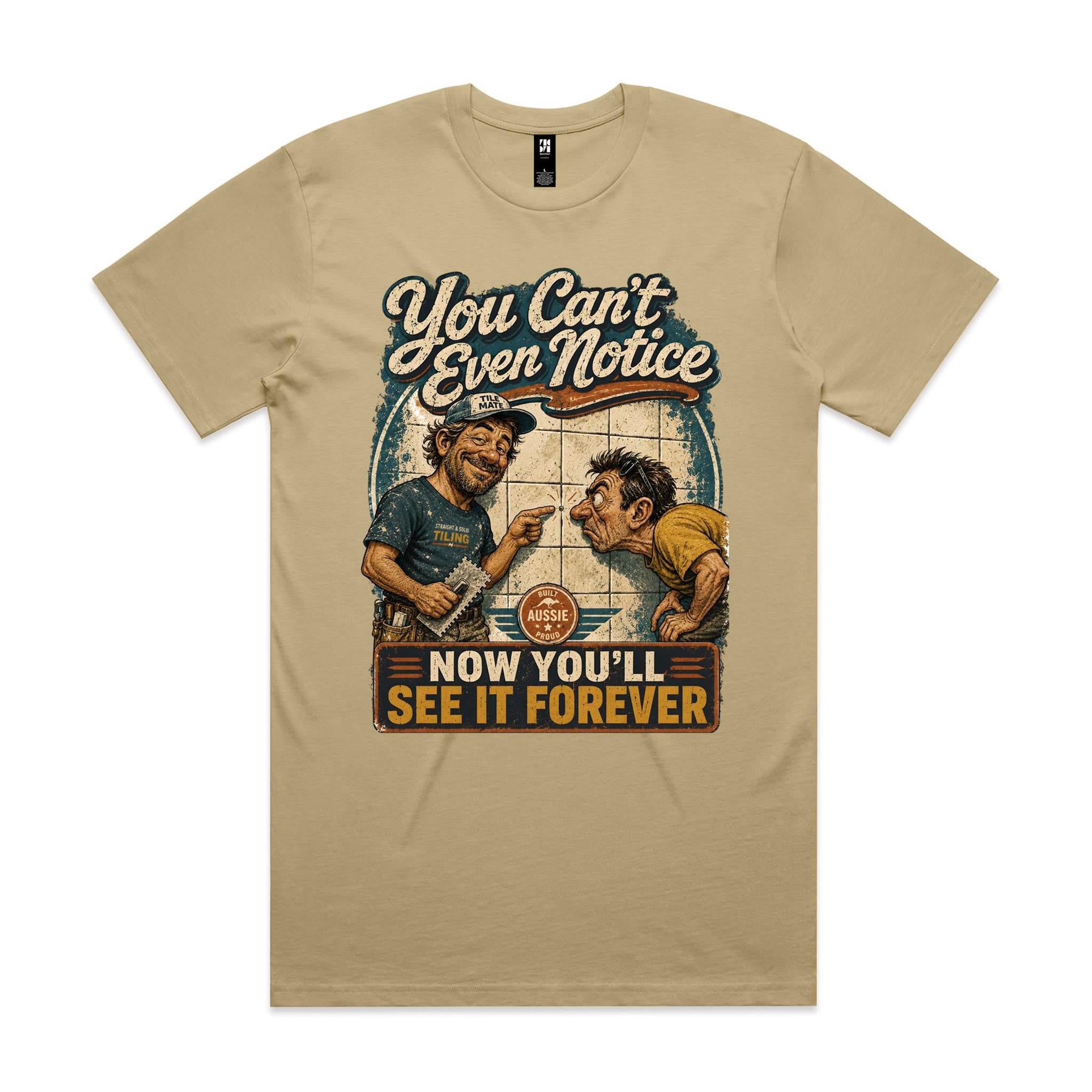 You Can't Even Notice | Tilers Tee